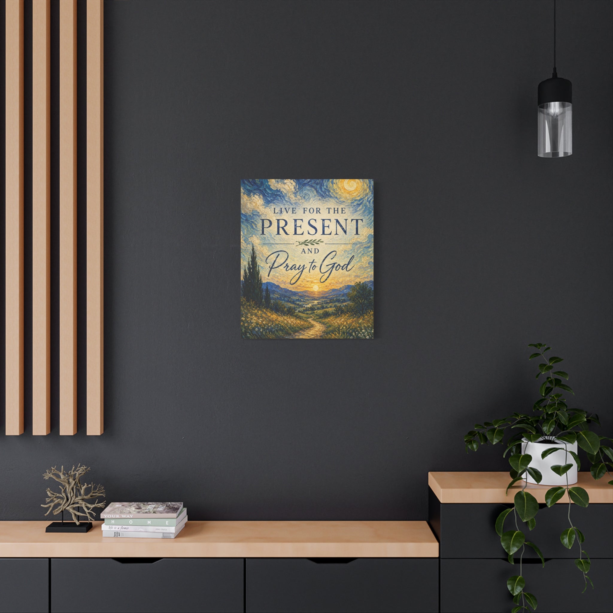 Live for the Present and Pray to God Christian Canvas Wall Art