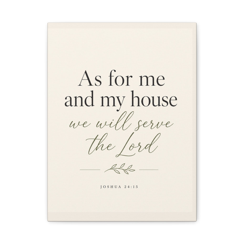 Joshua 24:15 Canvas Wall Art — "As for me and my house we will serve the Lord" Christian Home Decor