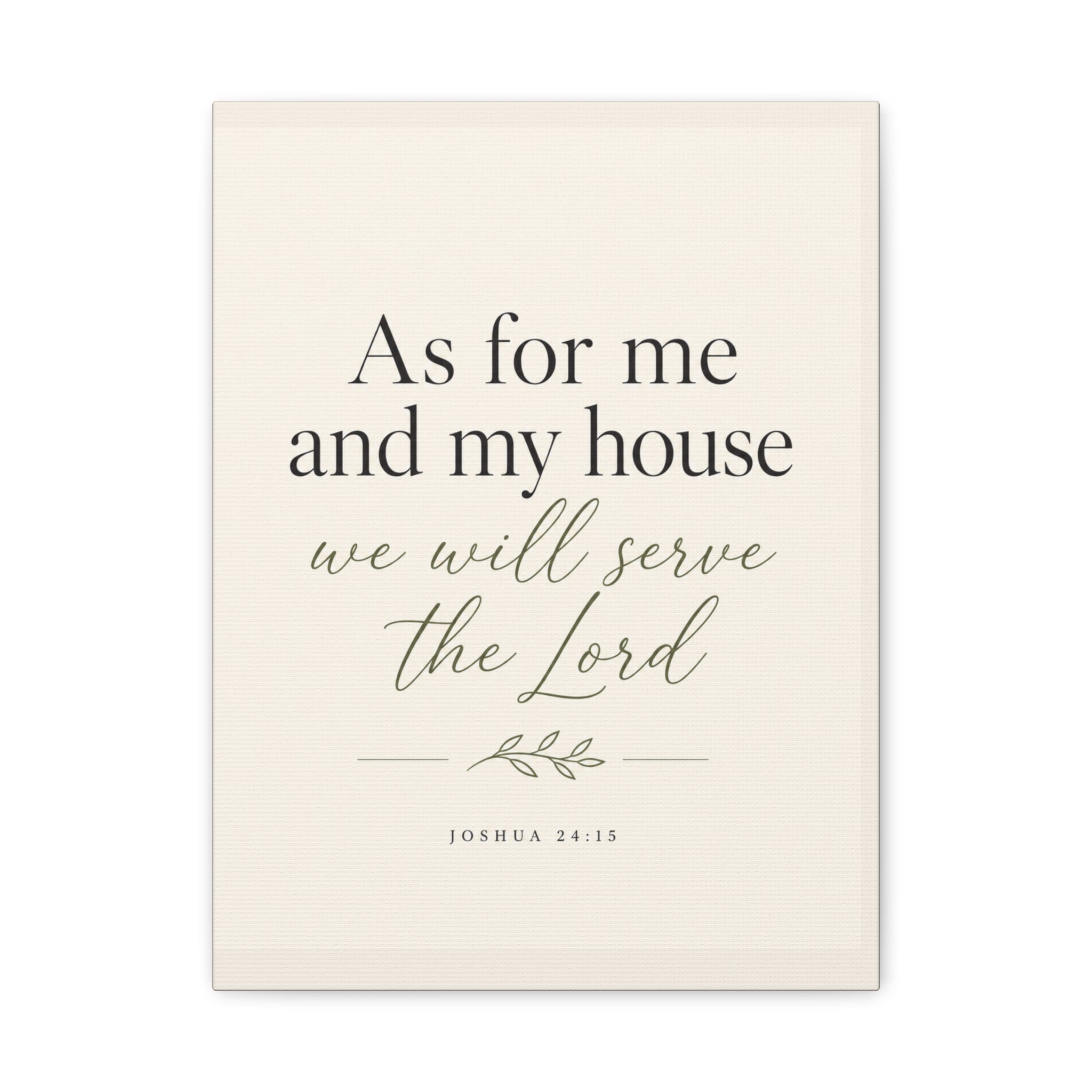 Joshua 24:15 Canvas Wall Art — "As for me and my house we will serve the Lord" Christian Home Decor