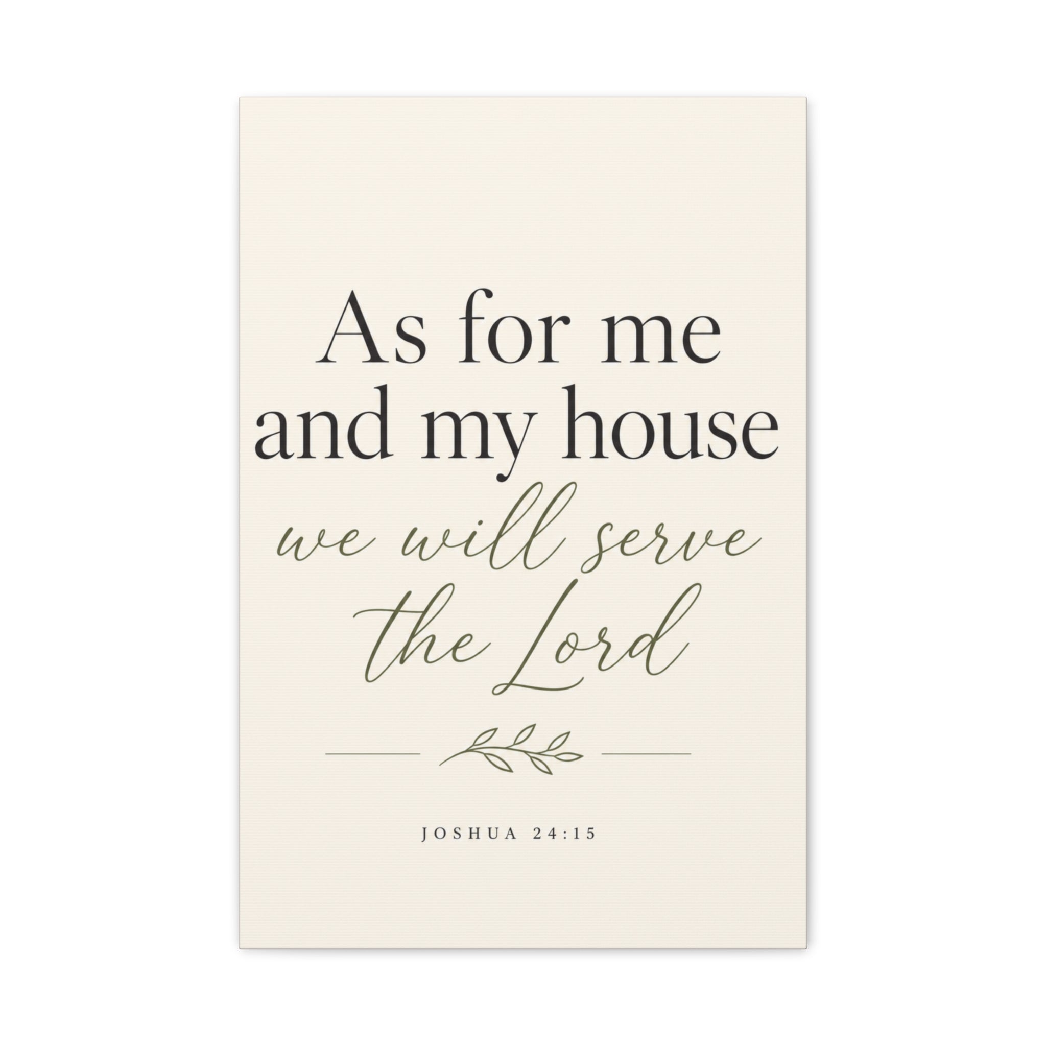 As for Me and My House – Joshua 24:15 Canvas Wall Art