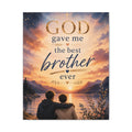 God Gave Me the Best Brother Ever Christian Canvas Wall Art