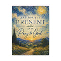 Live for the Present and Pray to God Christian Canvas Wall Art