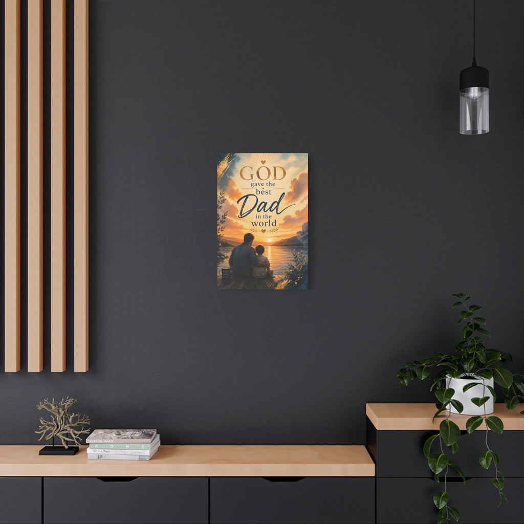 God Gave Me the Best Dad in the World Christian Canvas Wall Art