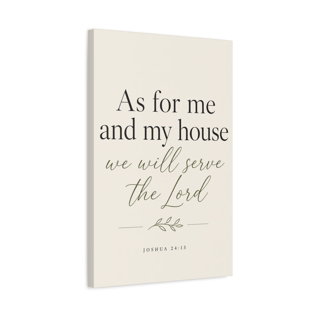Joshua 24:15 Canvas Wall Art — "As for me and my house we will serve the Lord" Christian Home Decor