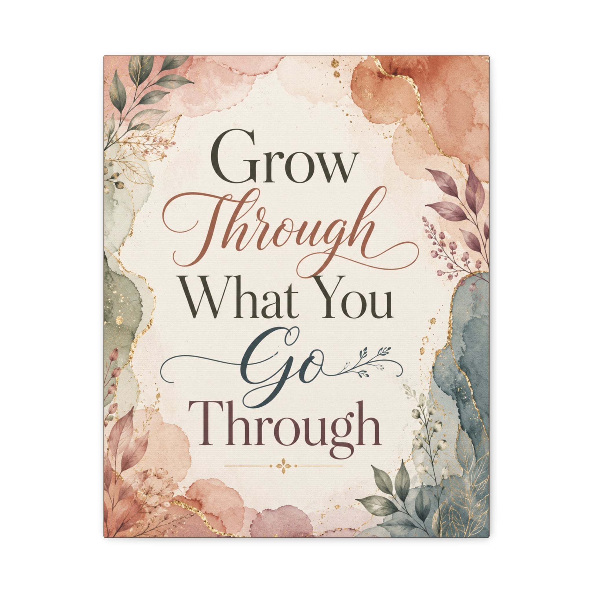 Grow Through What You Go Through Inspirational Canvas Wall Art