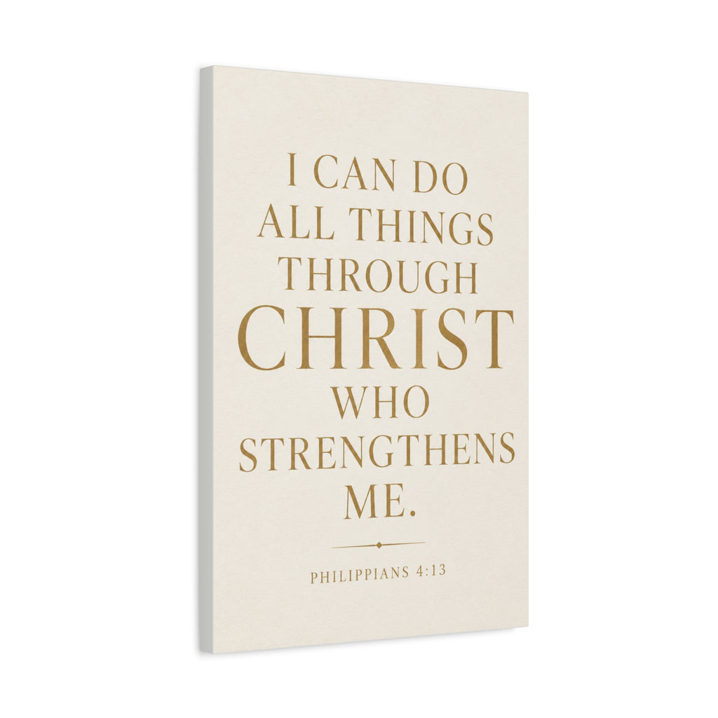 I Can Do All Things Through Christ – Philippians 4:13 Canvas Wall Art