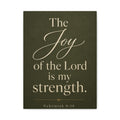 The Joy of the Lord Is My Strength – Nehemiah 8:10 Canvas Wall Art