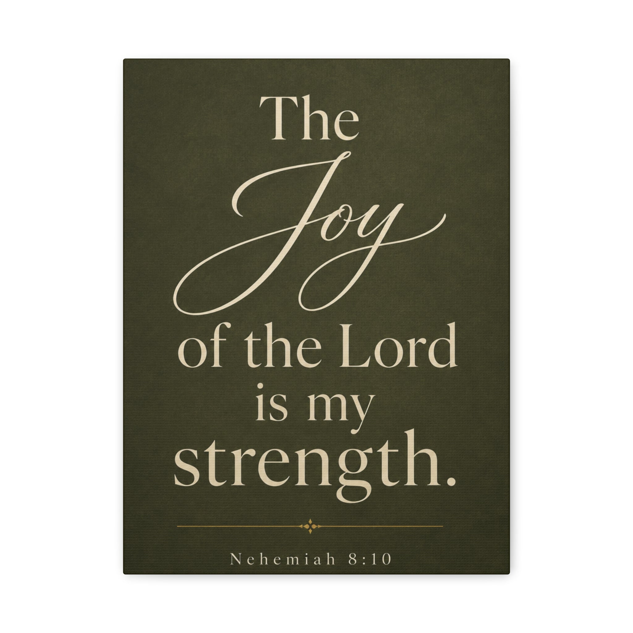 The Joy of the Lord Is My Strength – Nehemiah 8:10 Canvas Wall Art