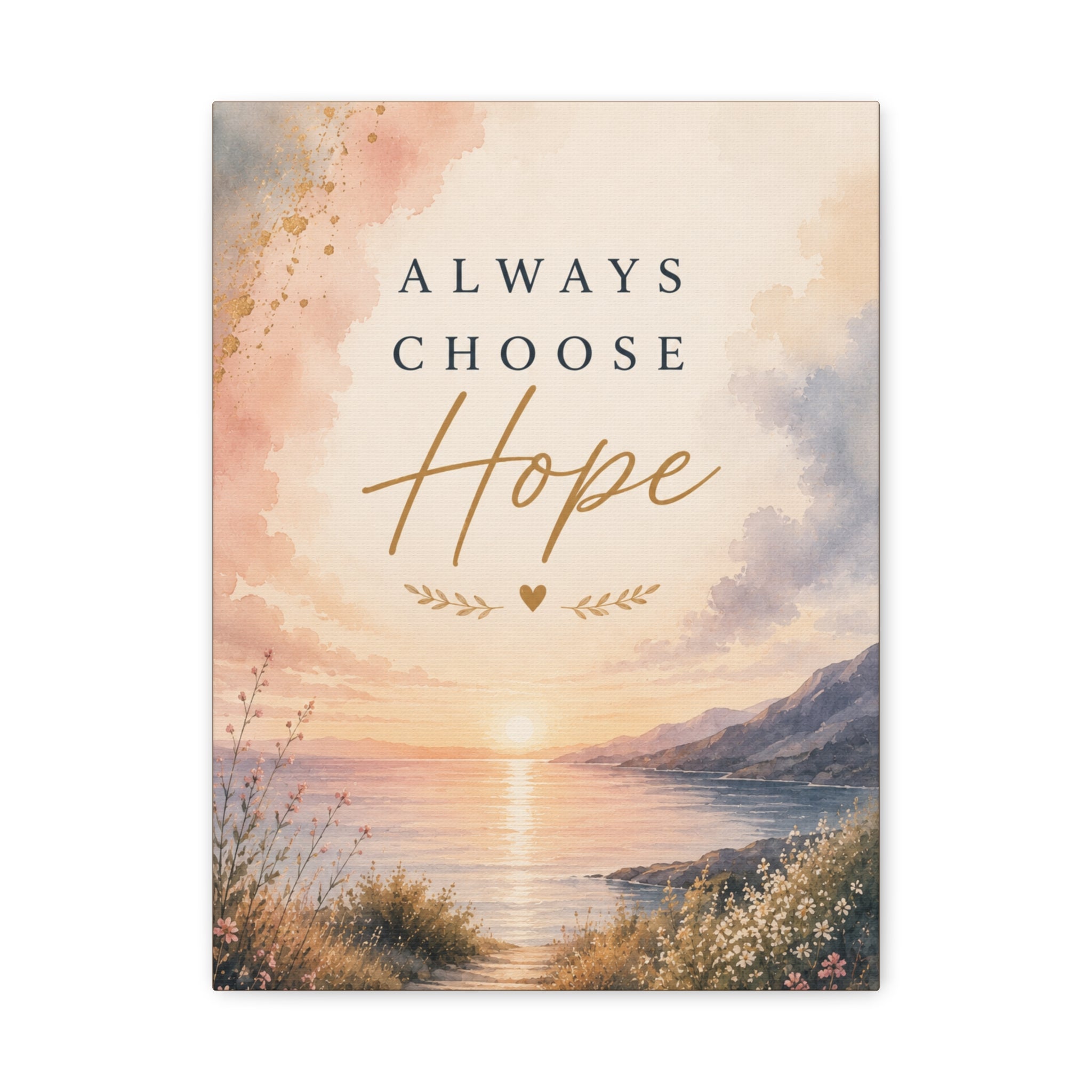 Always Choose Hope Inspirational Canvas Wall Art  Encouragement Decor
