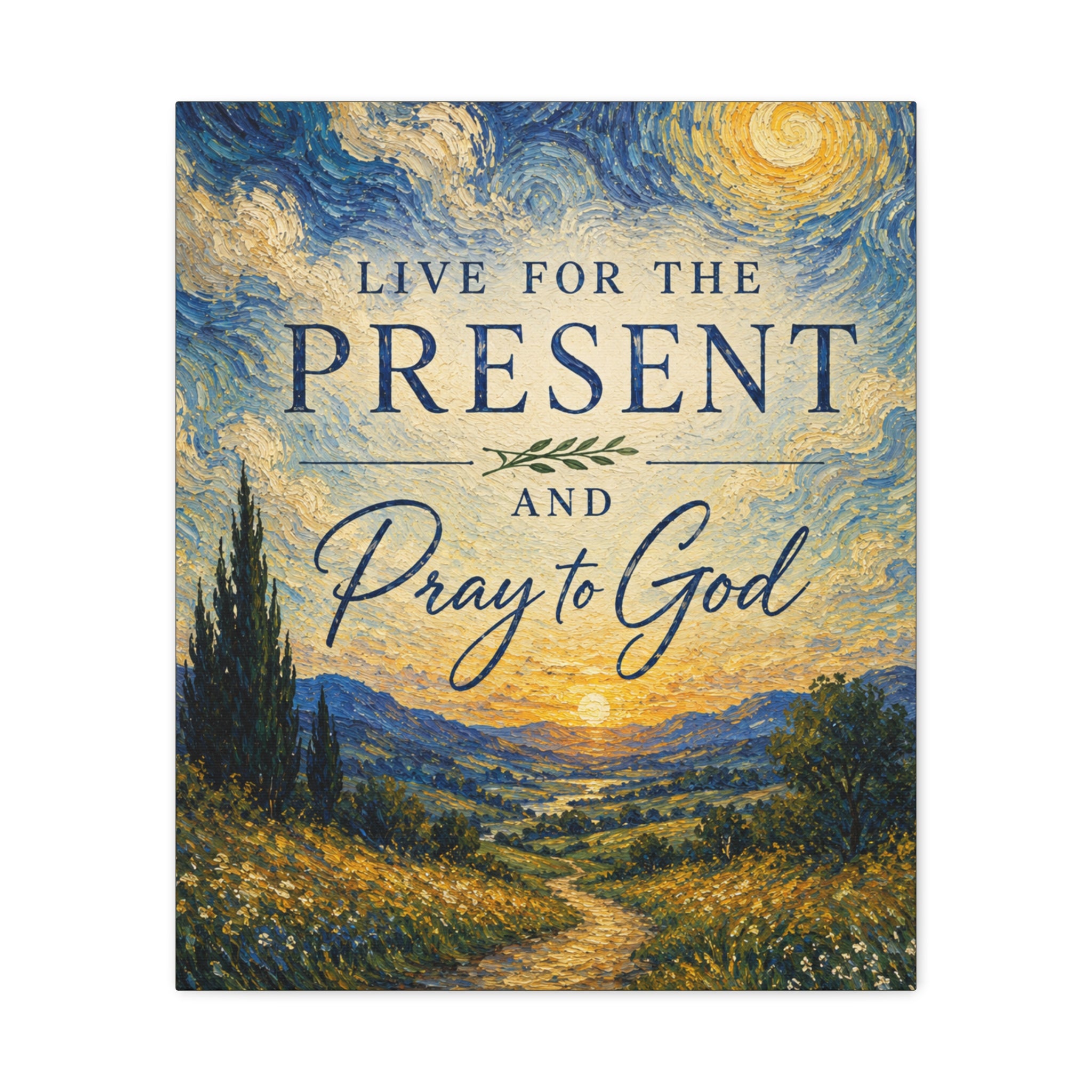 Live for the Present and Pray to God Christian Canvas Wall Art