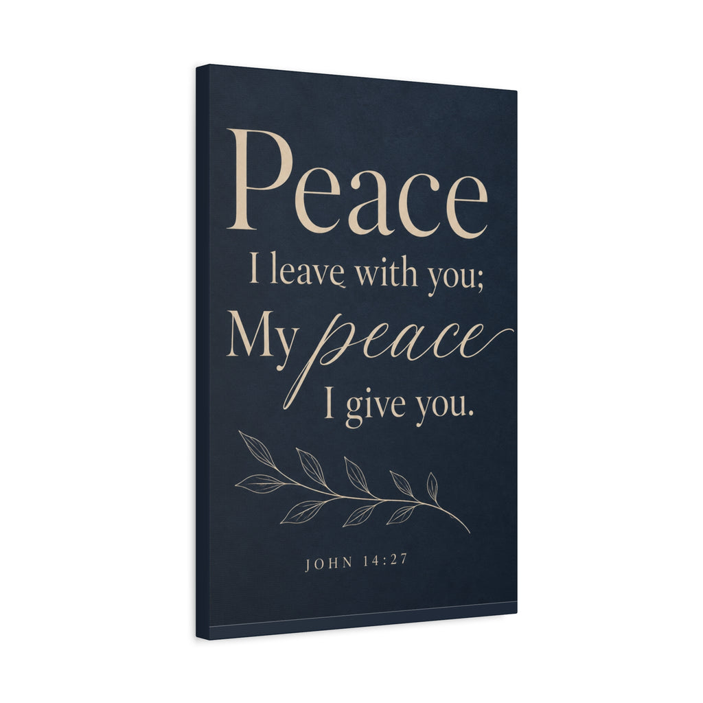Peace I Leave with You – John 14:27 Canvas Wall Art