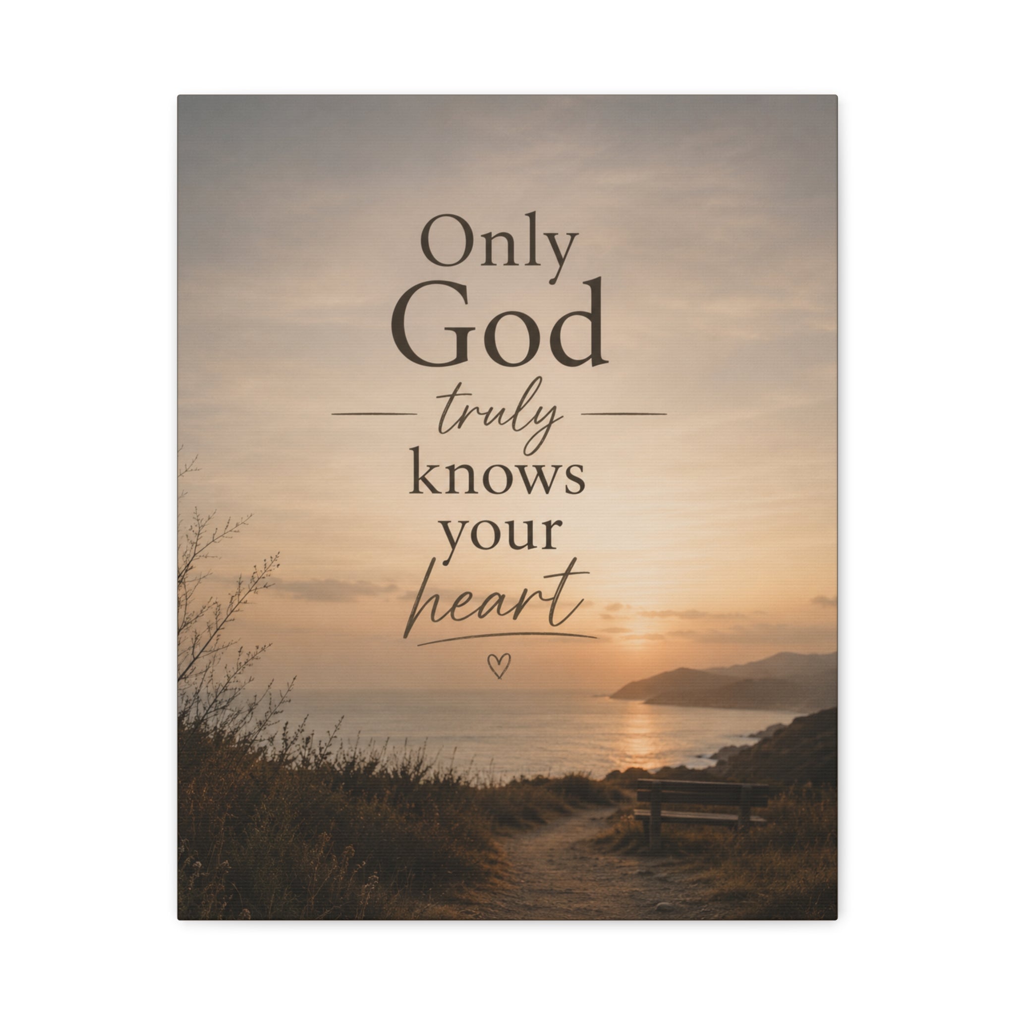 Only God Truly Knows Your Heart Christian Canvas Wall Art