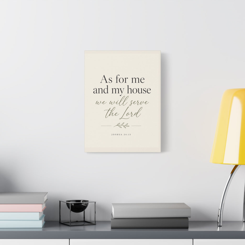 Joshua 24:15 Canvas Wall Art — "As for me and my house we will serve the Lord" Christian Home Decor