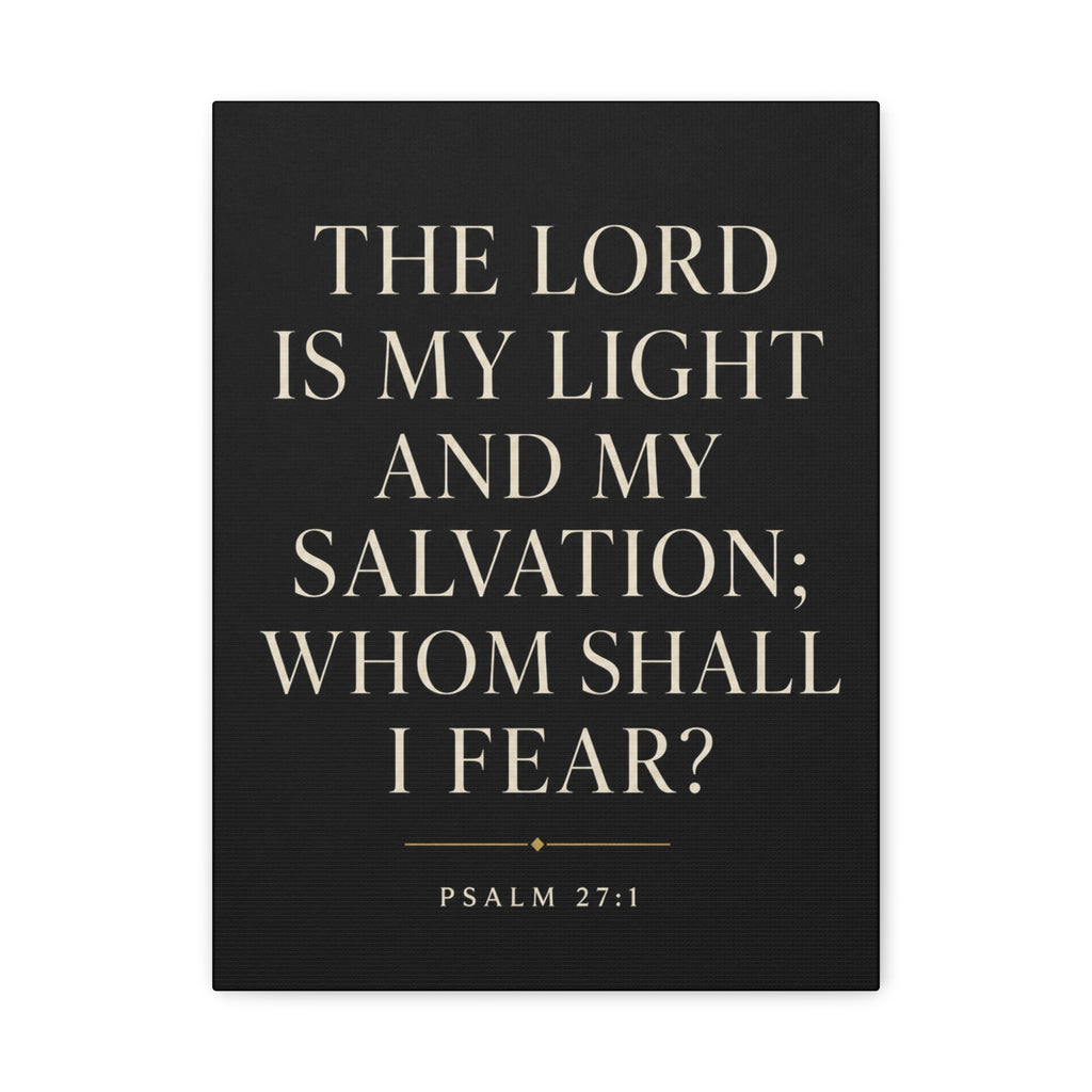 The Lord Is My Light and My Salvation – Psalm 27:1 Canvas Wall Art