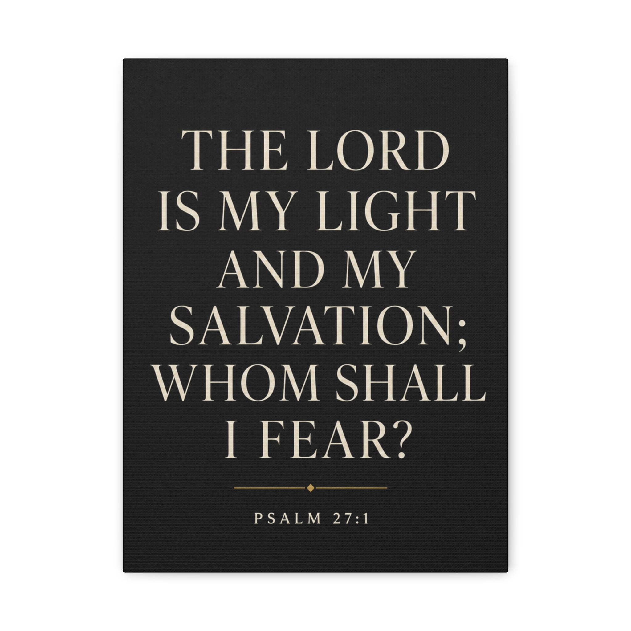 The Lord Is My Light and My Salvation – Psalm 27:1 Canvas Wall Art
