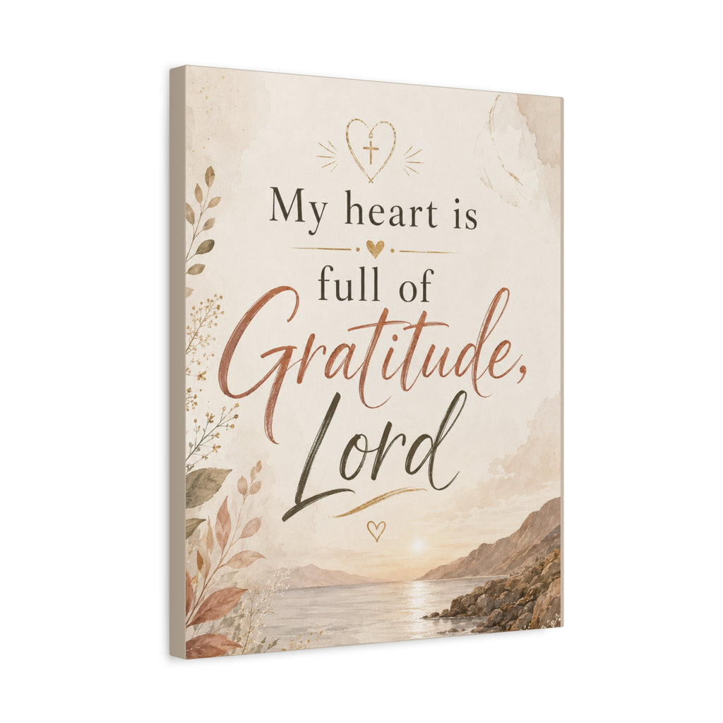 My Heart Is Full of Gratitude Lord Christian Canvas Wall Art