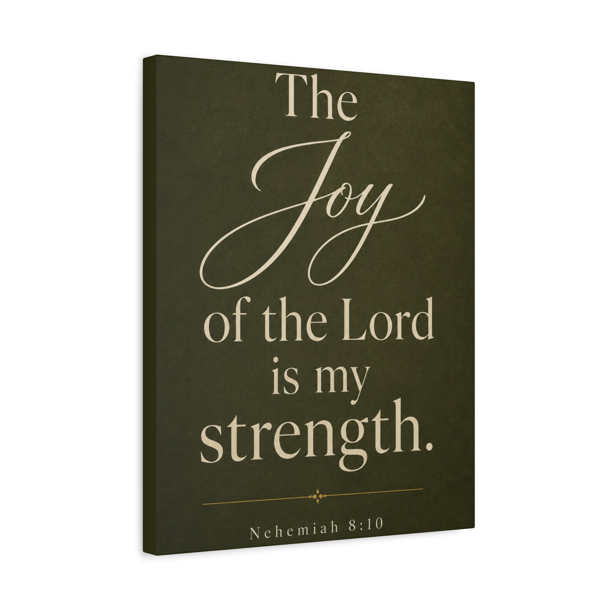 The Joy of the Lord Is My Strength – Nehemiah 8:10 Canvas Wall Art