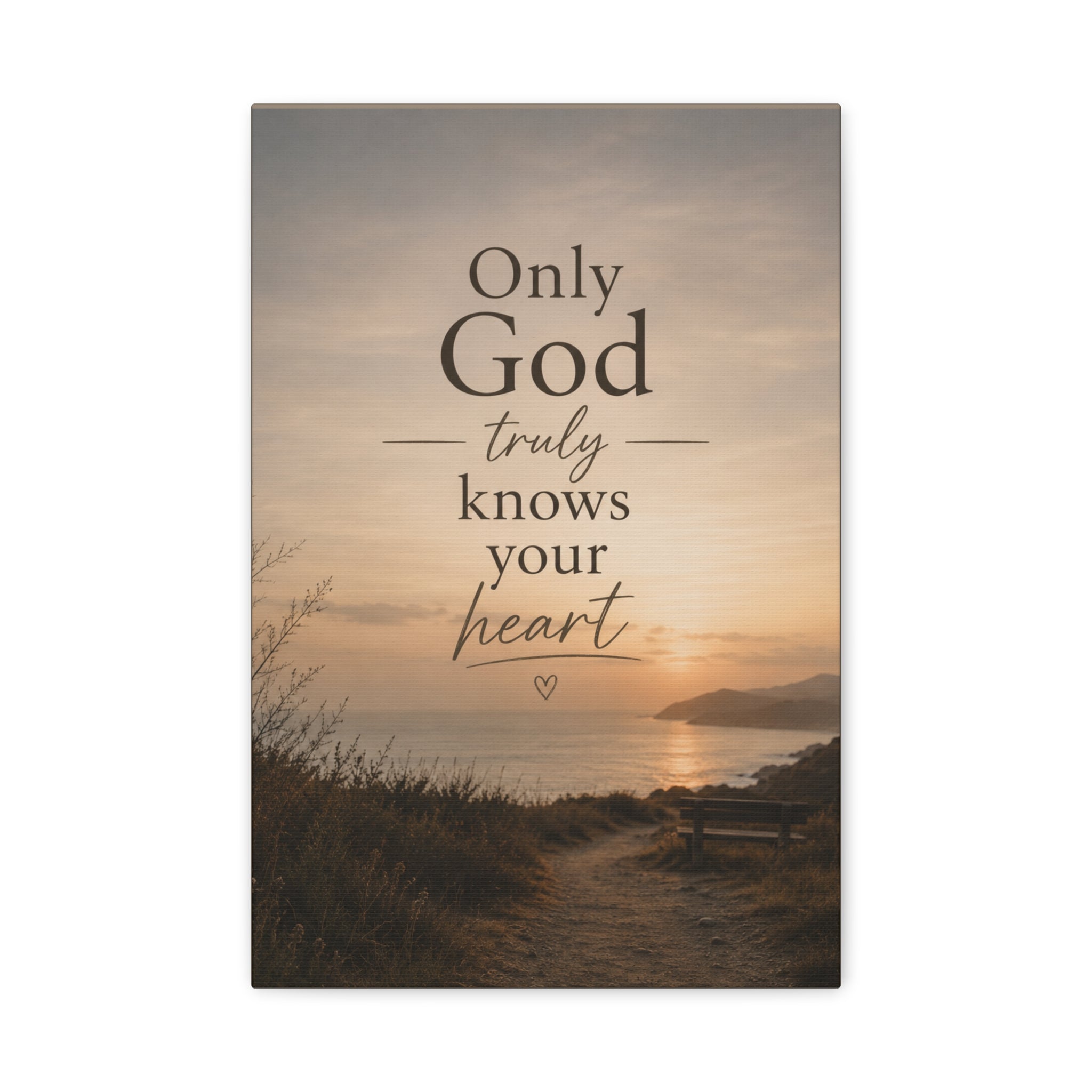 Only God Truly Knows Your Heart Christian Canvas Wall Art