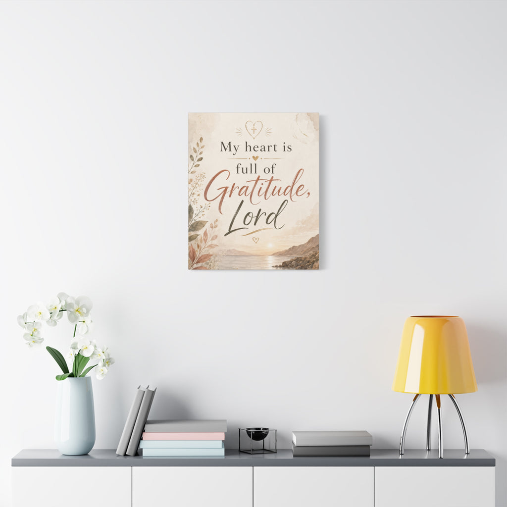 My Heart Is Full of Gratitude Lord Christian Canvas Wall Art