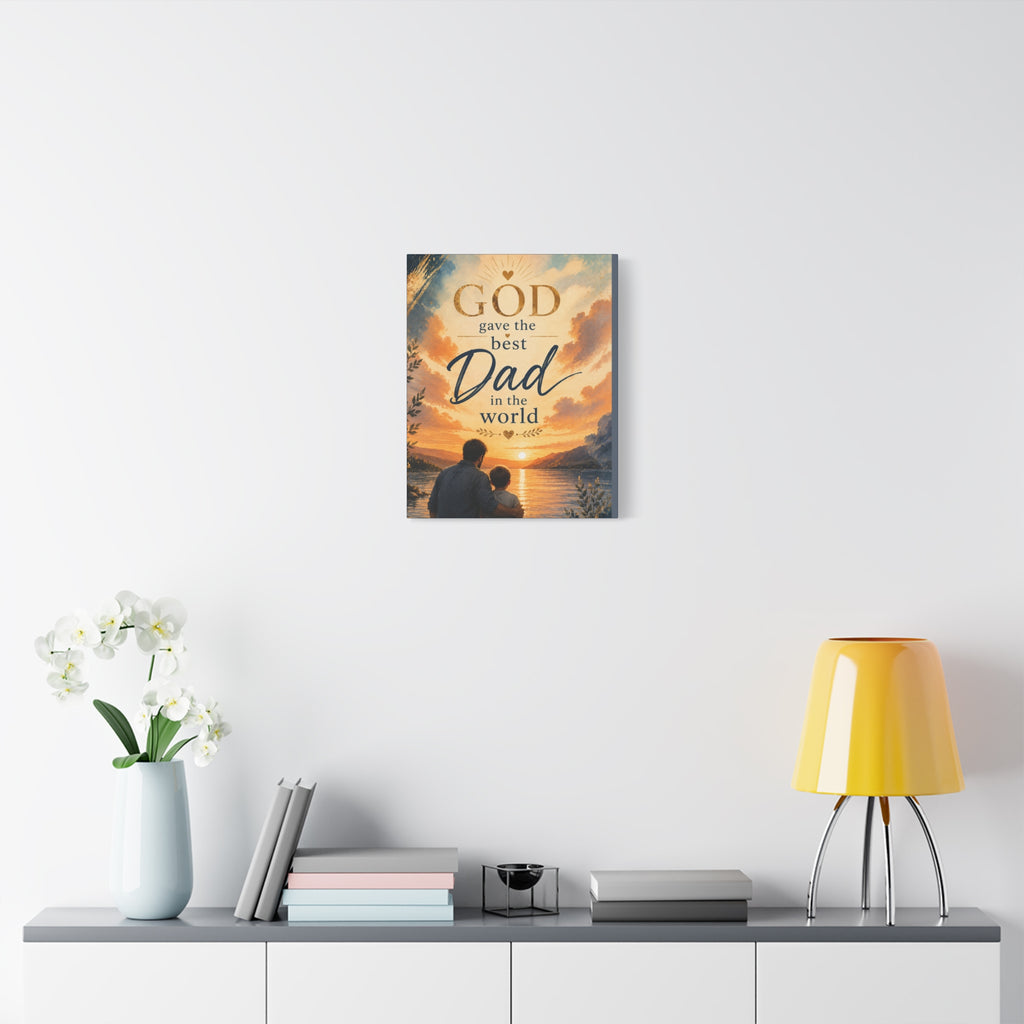 God Gave Me the Best Dad in the World Christian Canvas Wall Art