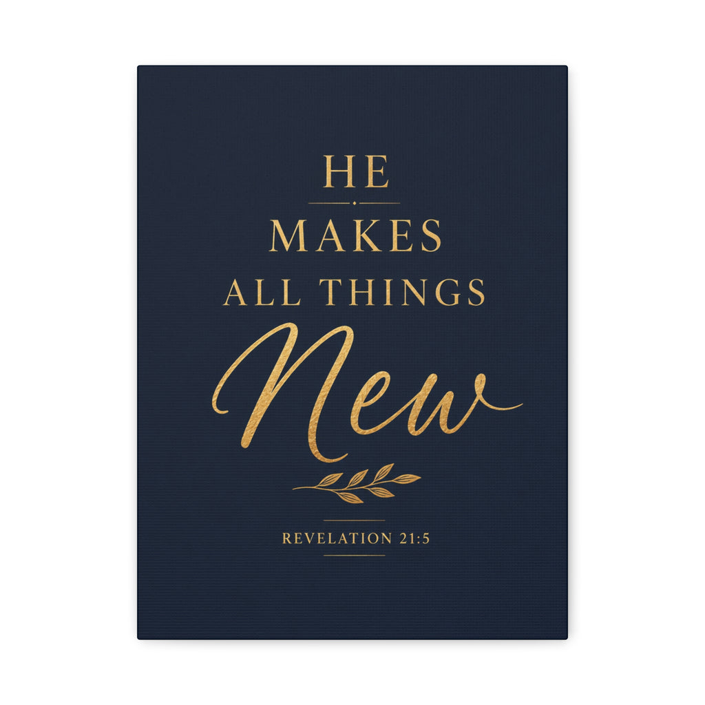 Makes All Things New Canvas Wall Art