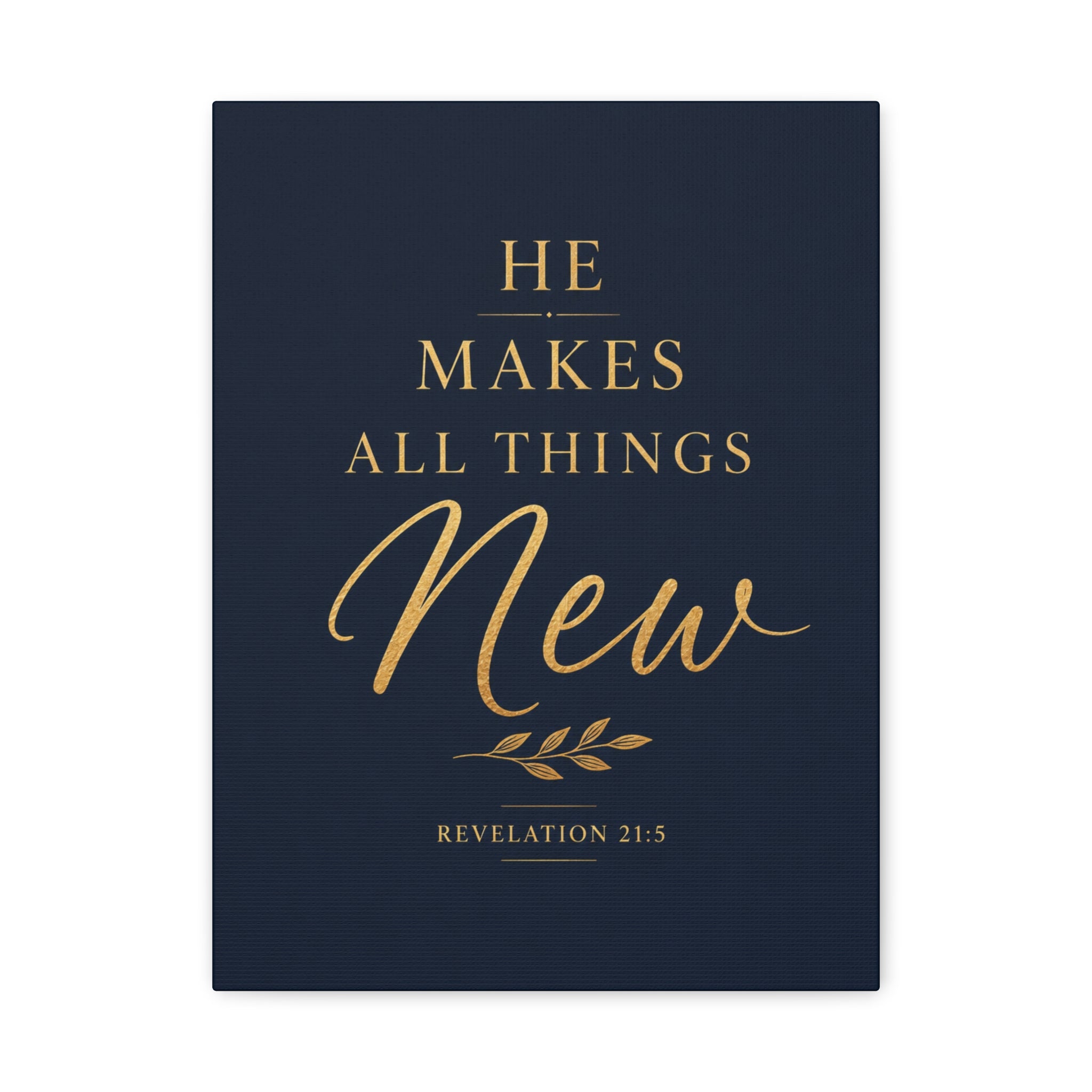 Makes All Things New Canvas Wall Art