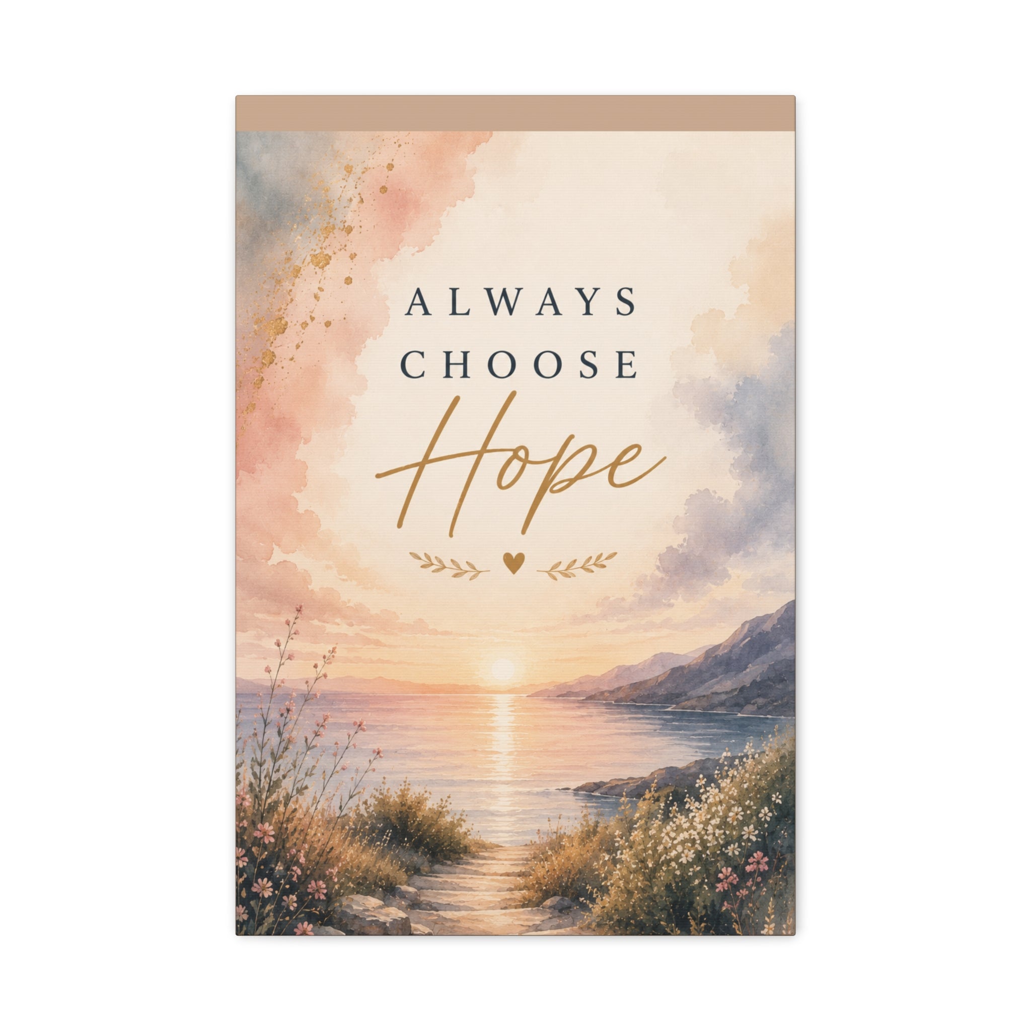 Always Choose Hope Inspirational Canvas Wall Art  Encouragement Decor
