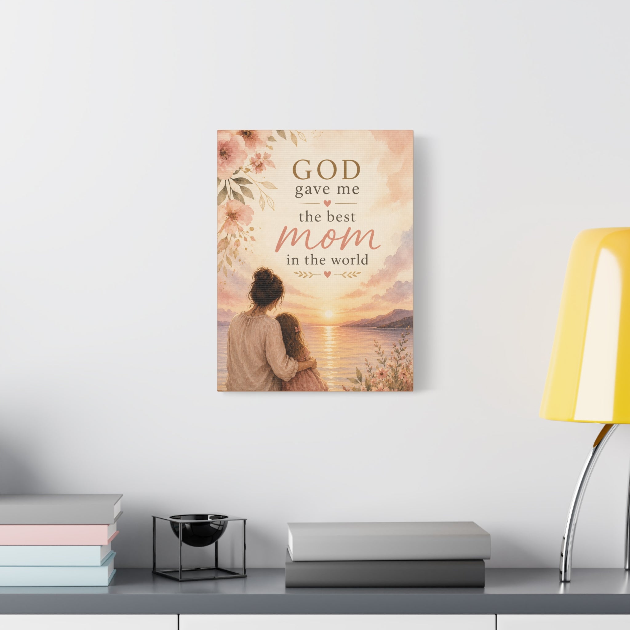 God Gave Me the Best Mom in the World Christian Canvas Wall Art