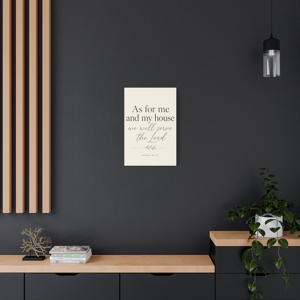Joshua 24:15 Canvas Wall Art — "As for me and my house we will serve the Lord" Christian Home Decor