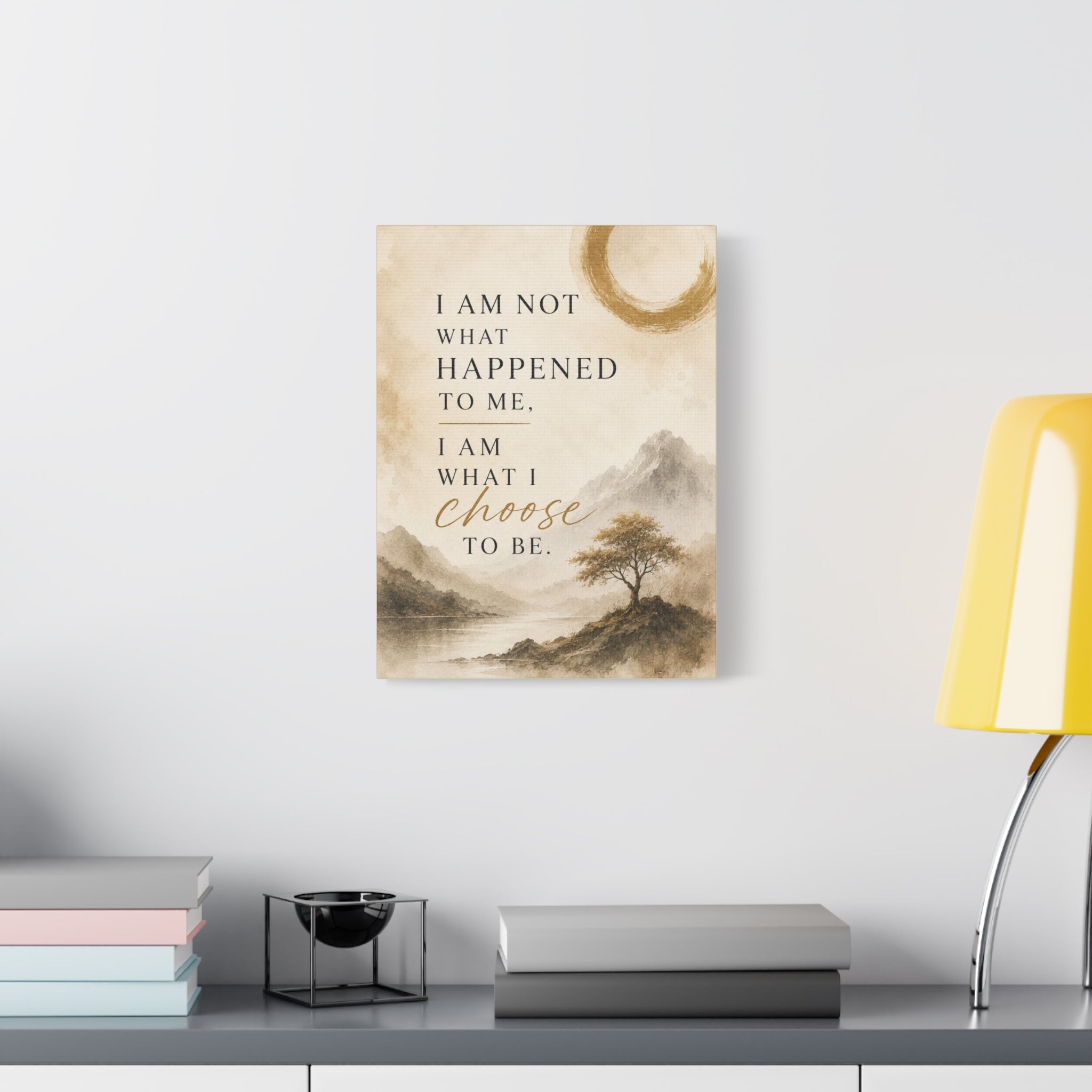 I Am What I Choose to Be Canvas Wall Art