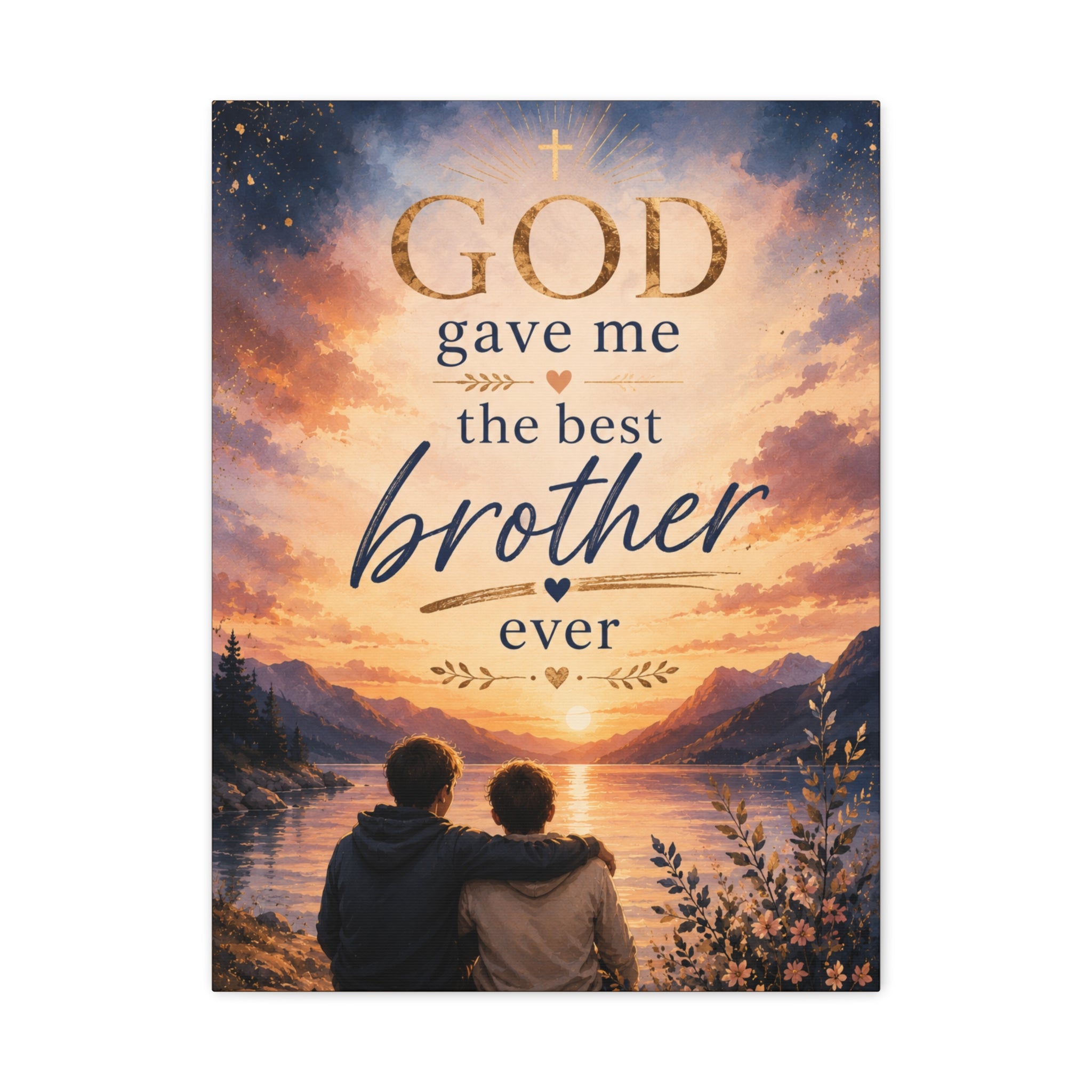God Gave Me the Best Brother Ever Christian Canvas Wall Art