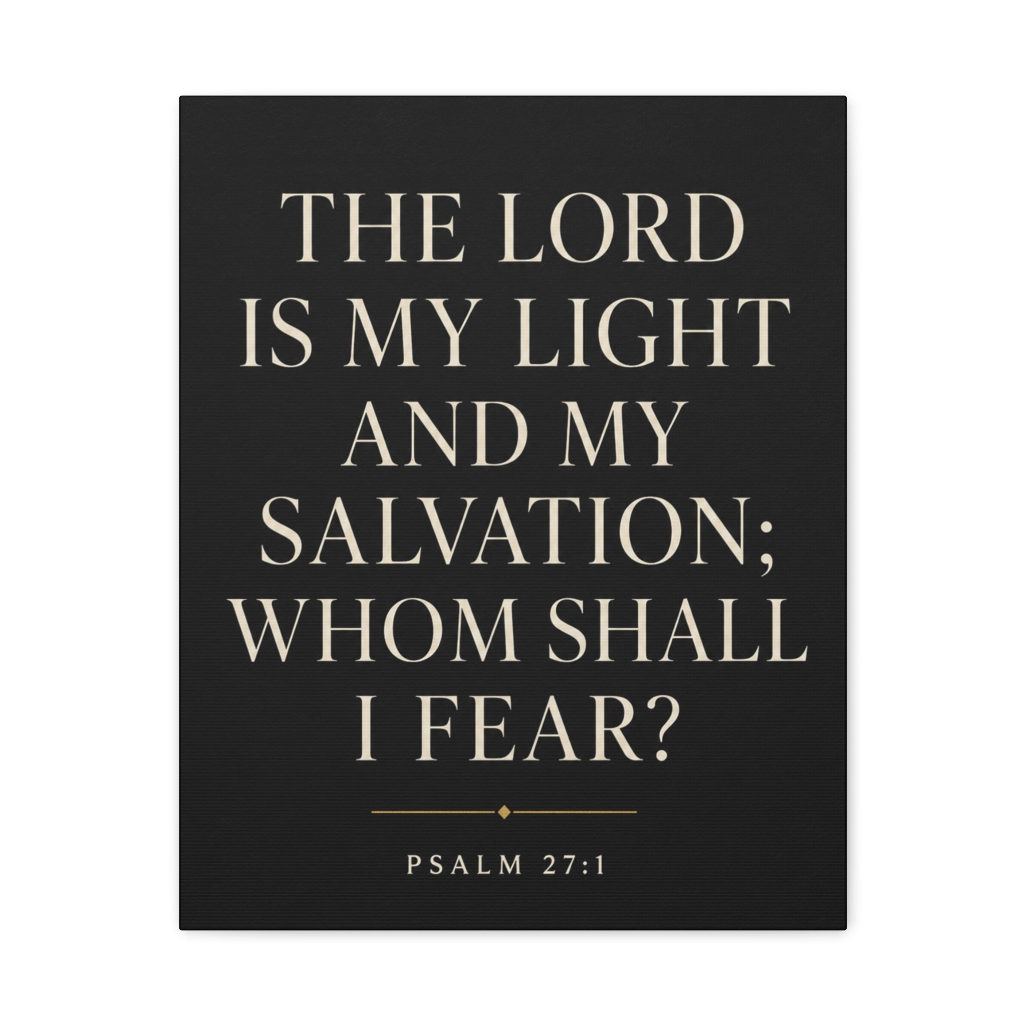 The Lord Is My Light and My Salvation – Psalm 27:1 Canvas Wall Art