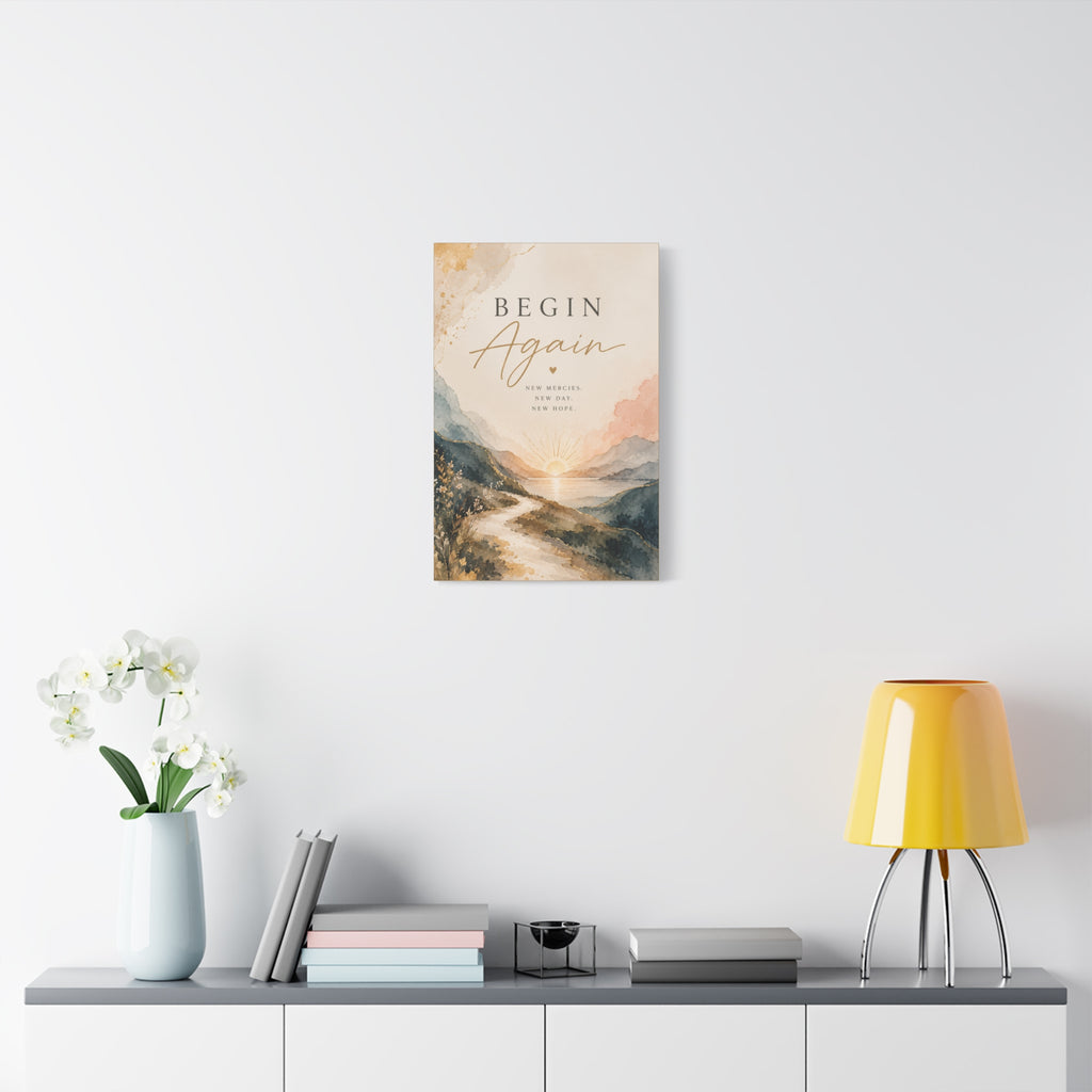 Begin Again Inspirational Canvas Wall Art | New Beginnings Decor