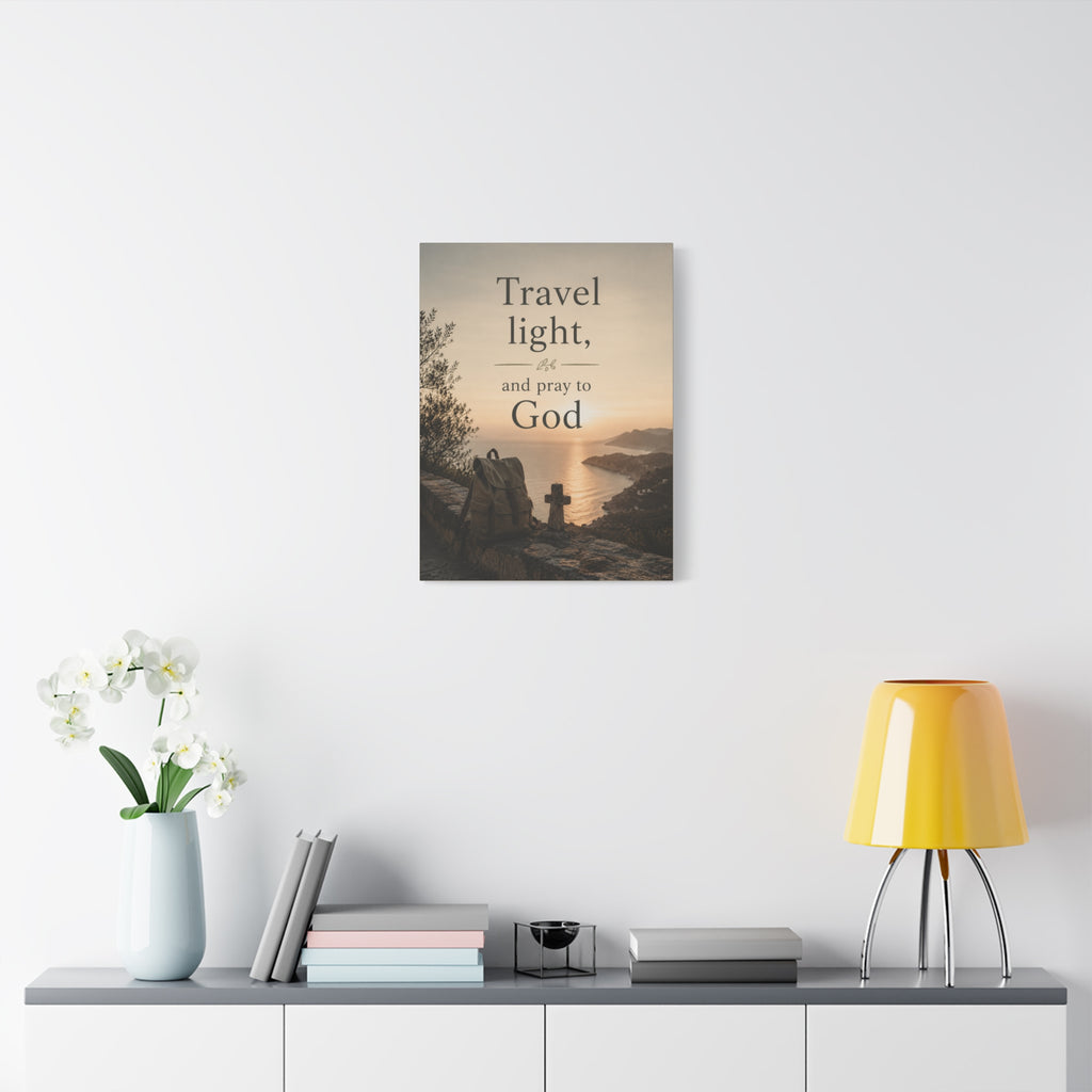 Travel Light and Pray to God Christian Canvas Wall Art  Faith Travel Decor
