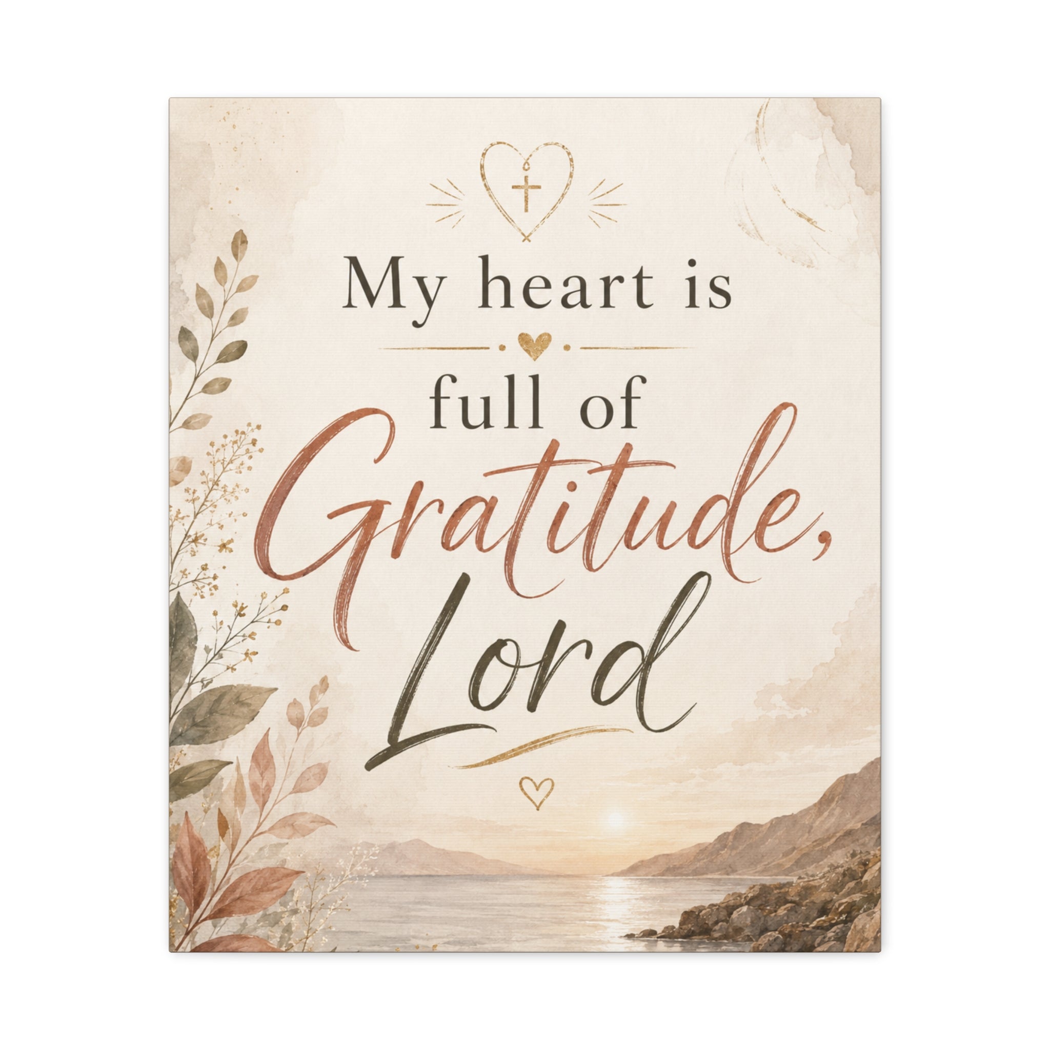 My Heart Is Full of Gratitude Lord Christian Canvas Wall Art