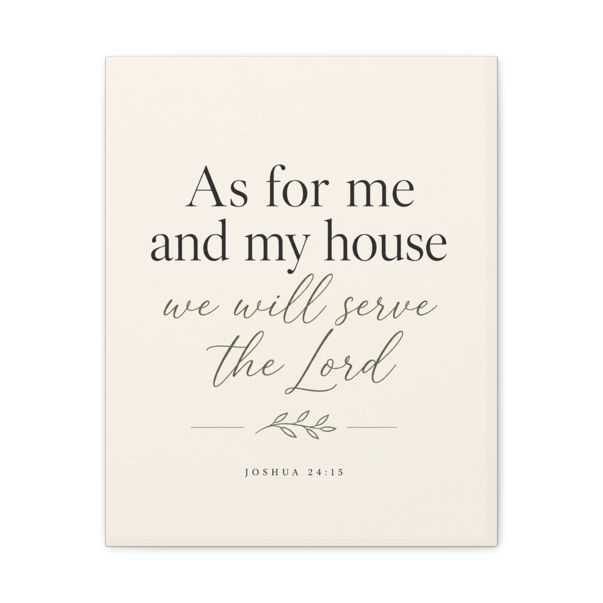 Joshua 24:15 Canvas Wall Art — "As for me and my house we will serve the Lord" Christian Home Decor