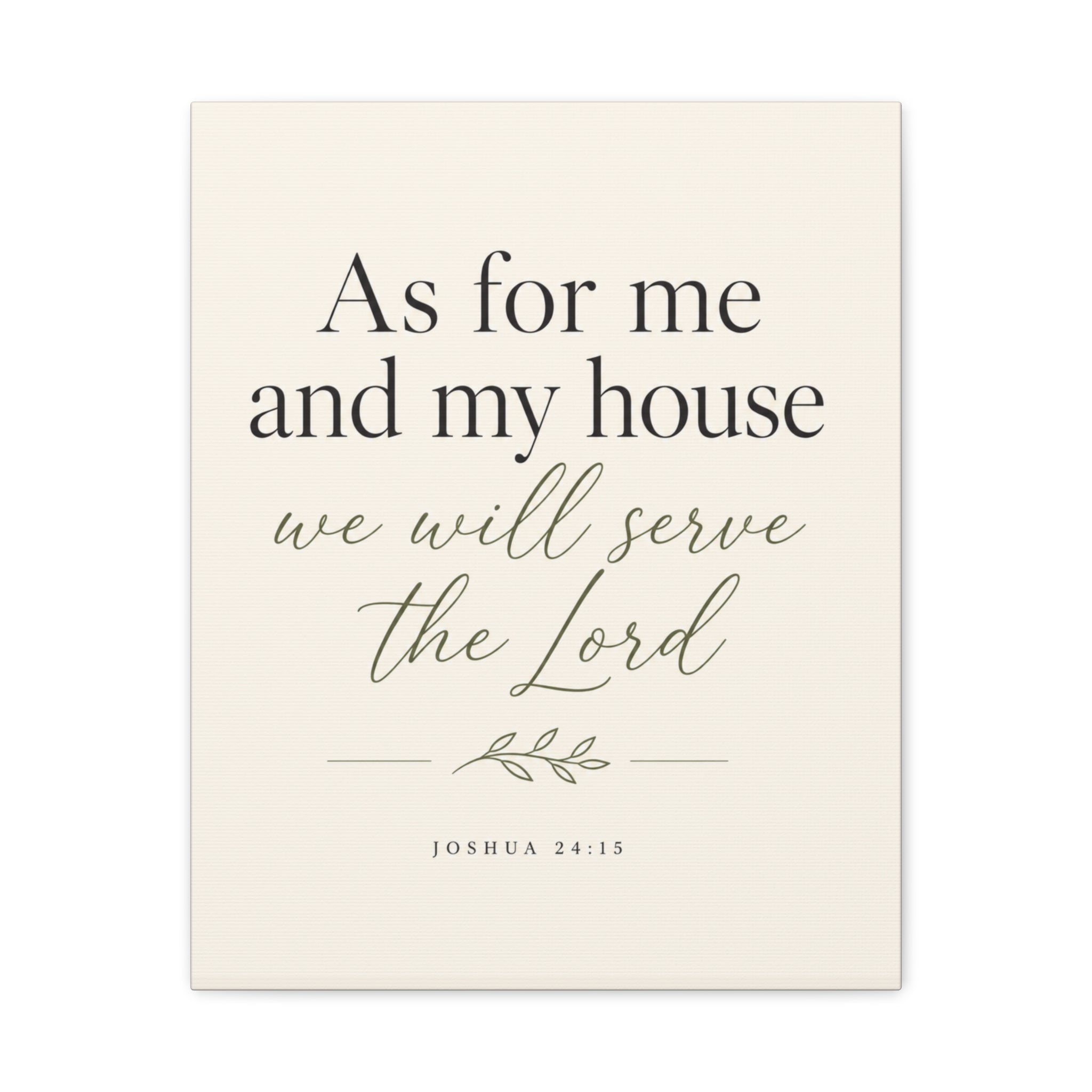 As for Me and My House – Joshua 24:15 Canvas Wall Art
