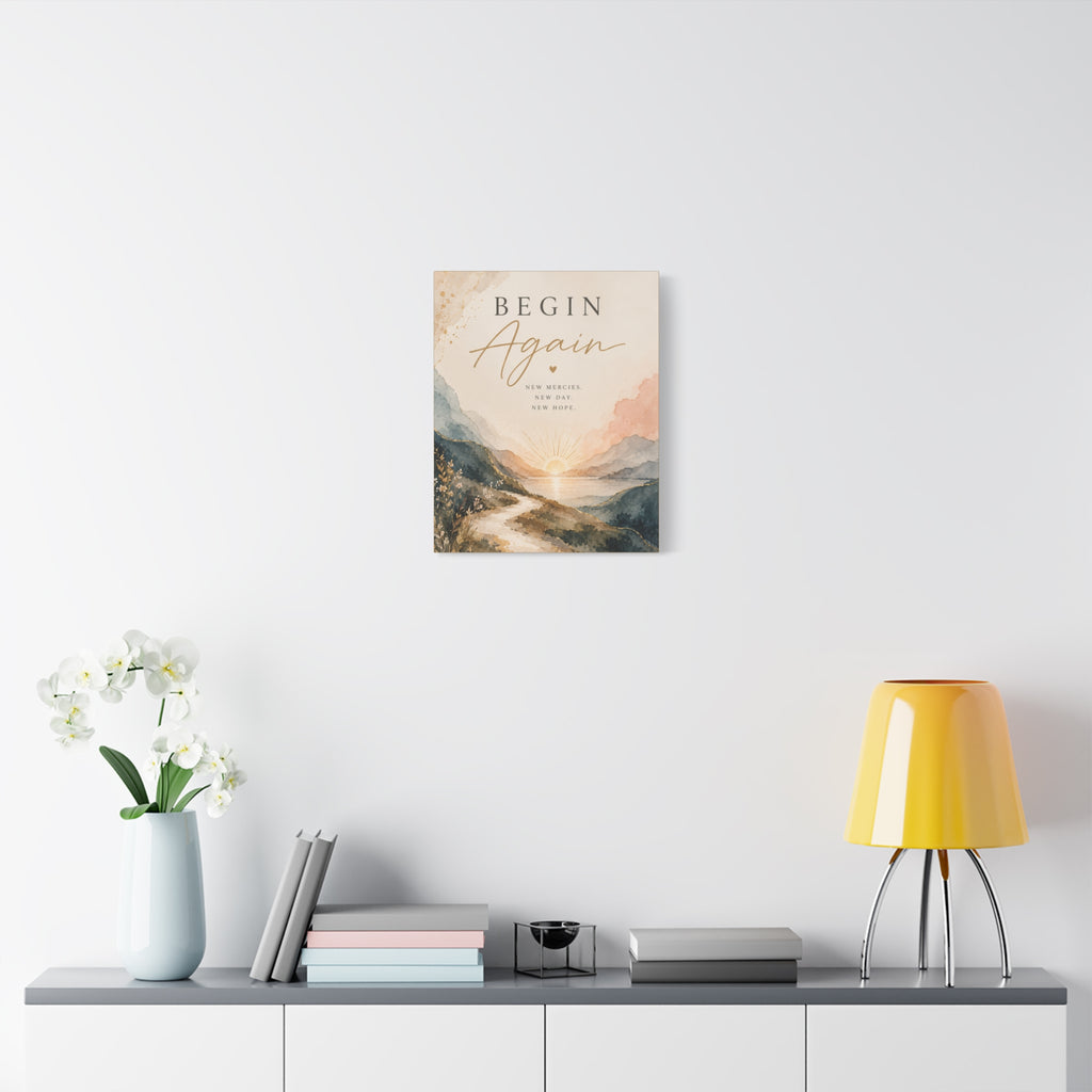 Begin Again Inspirational Canvas Wall Art | New Beginnings Decor
