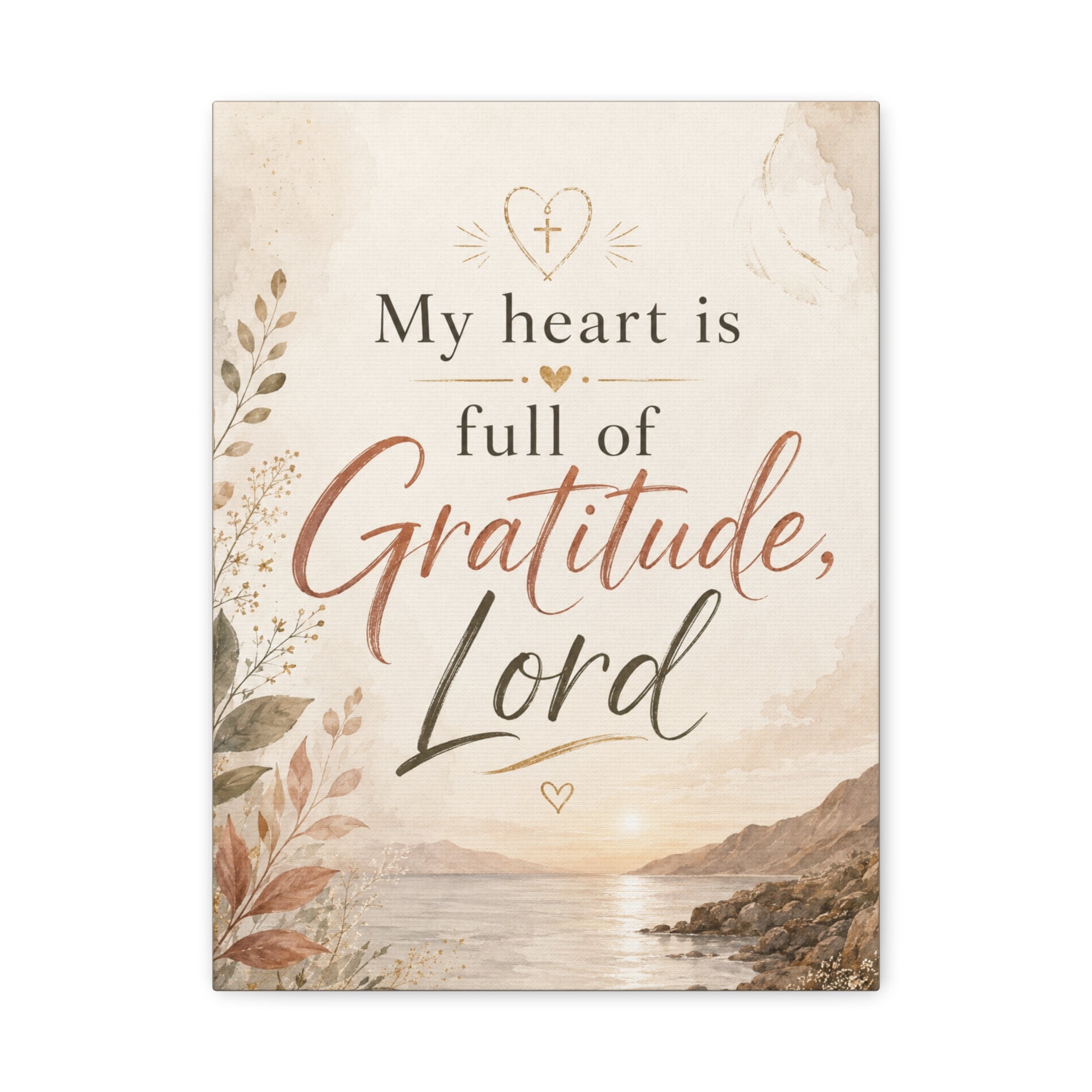 My Heart Is Full of Gratitude Lord Christian Canvas Wall Art