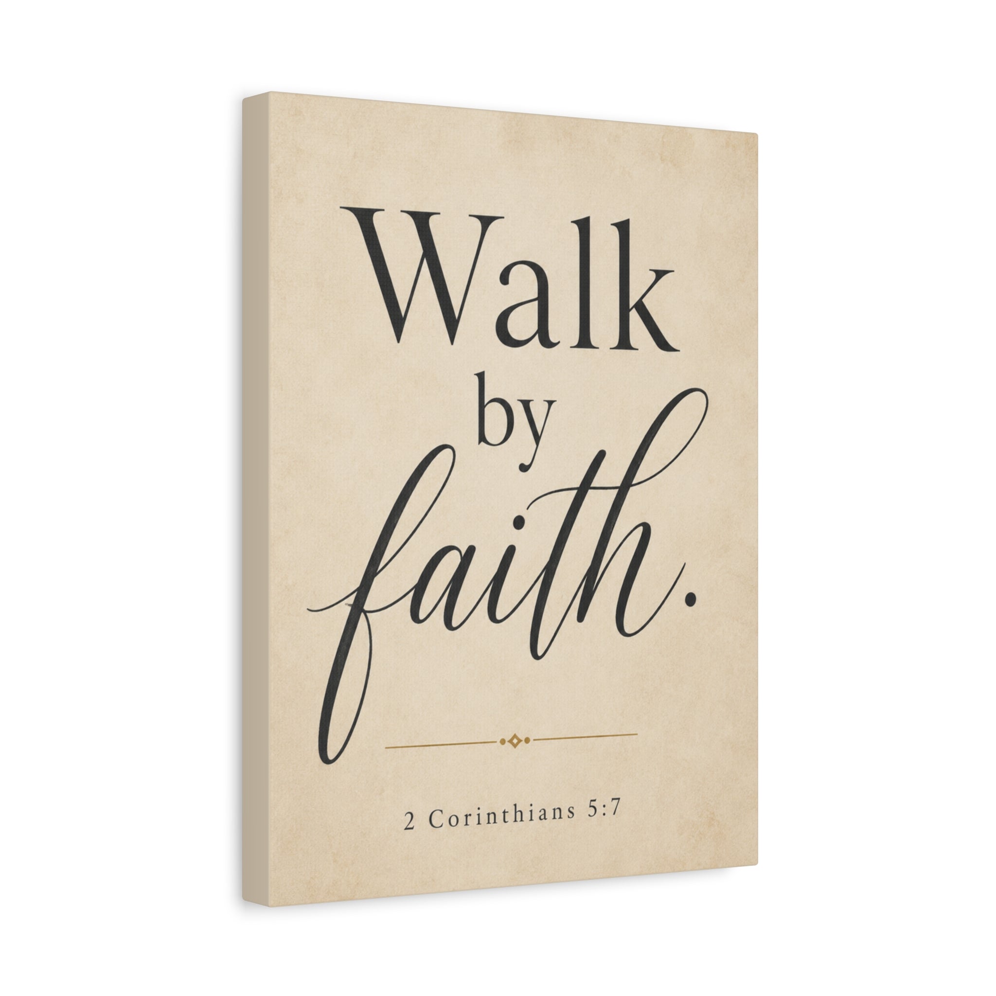 Walk by Faith – 2 Corinthians 5:7 Canvas Wall Art