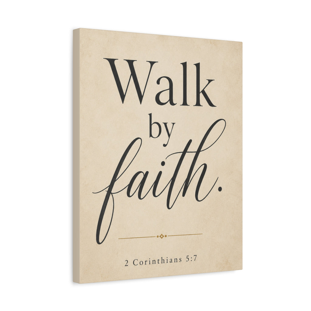 Walk by Faith – 2 Corinthians 5:7 Canvas Wall Art
