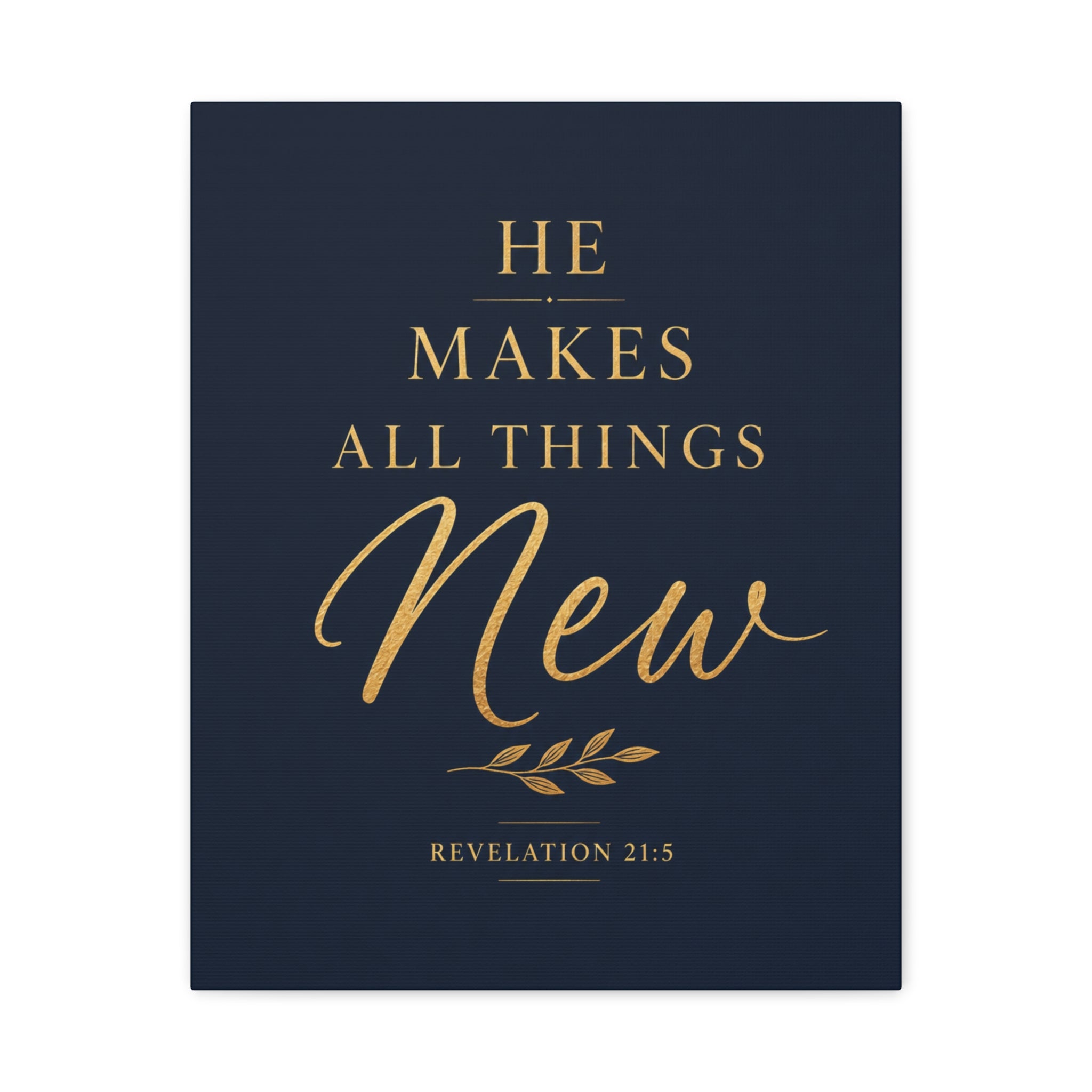Makes All Things New Canvas Wall Art