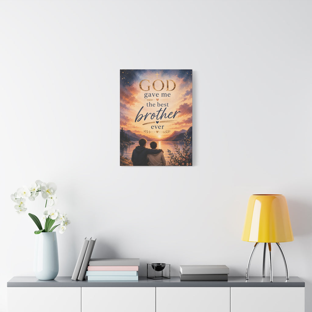 God Gave Me the Best Brother Ever Christian Canvas Wall Art