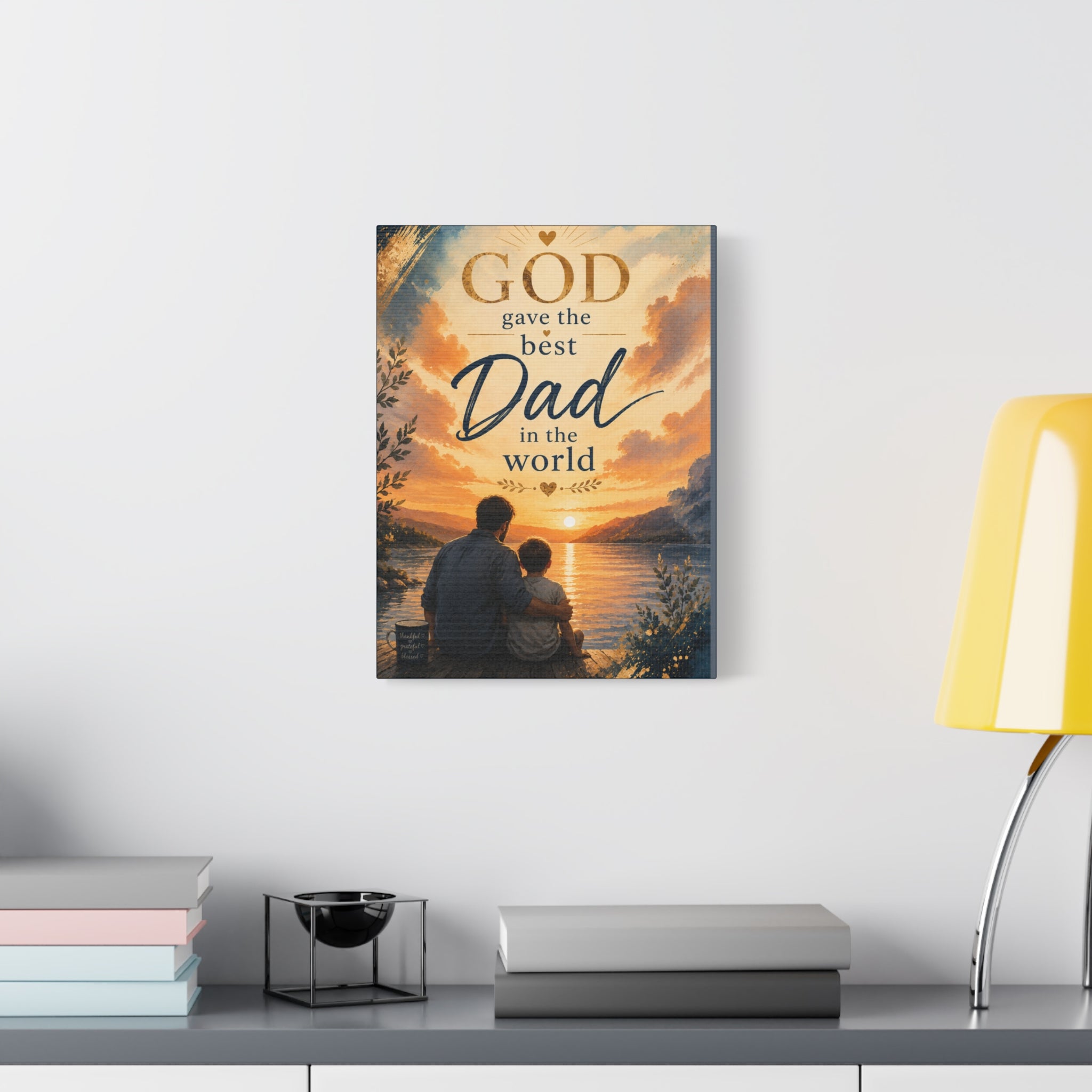God Gave Me the Best Dad in the World Christian Canvas Wall Art