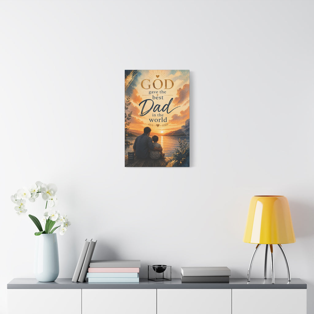 God Gave Me the Best Dad in the World Christian Canvas Wall Art