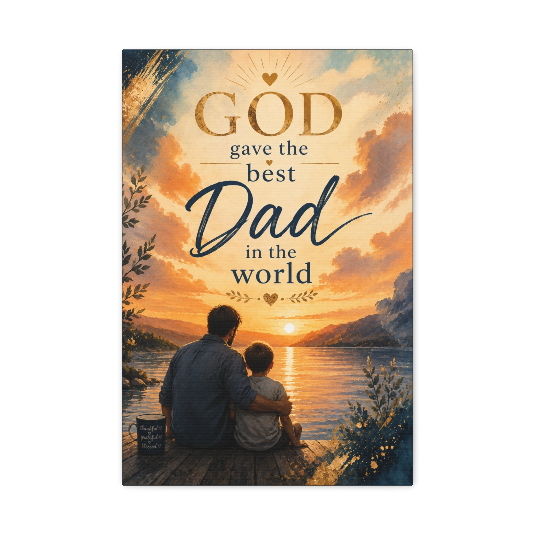 God Gave Me the Best Dad in the World Christian Canvas Wall Art