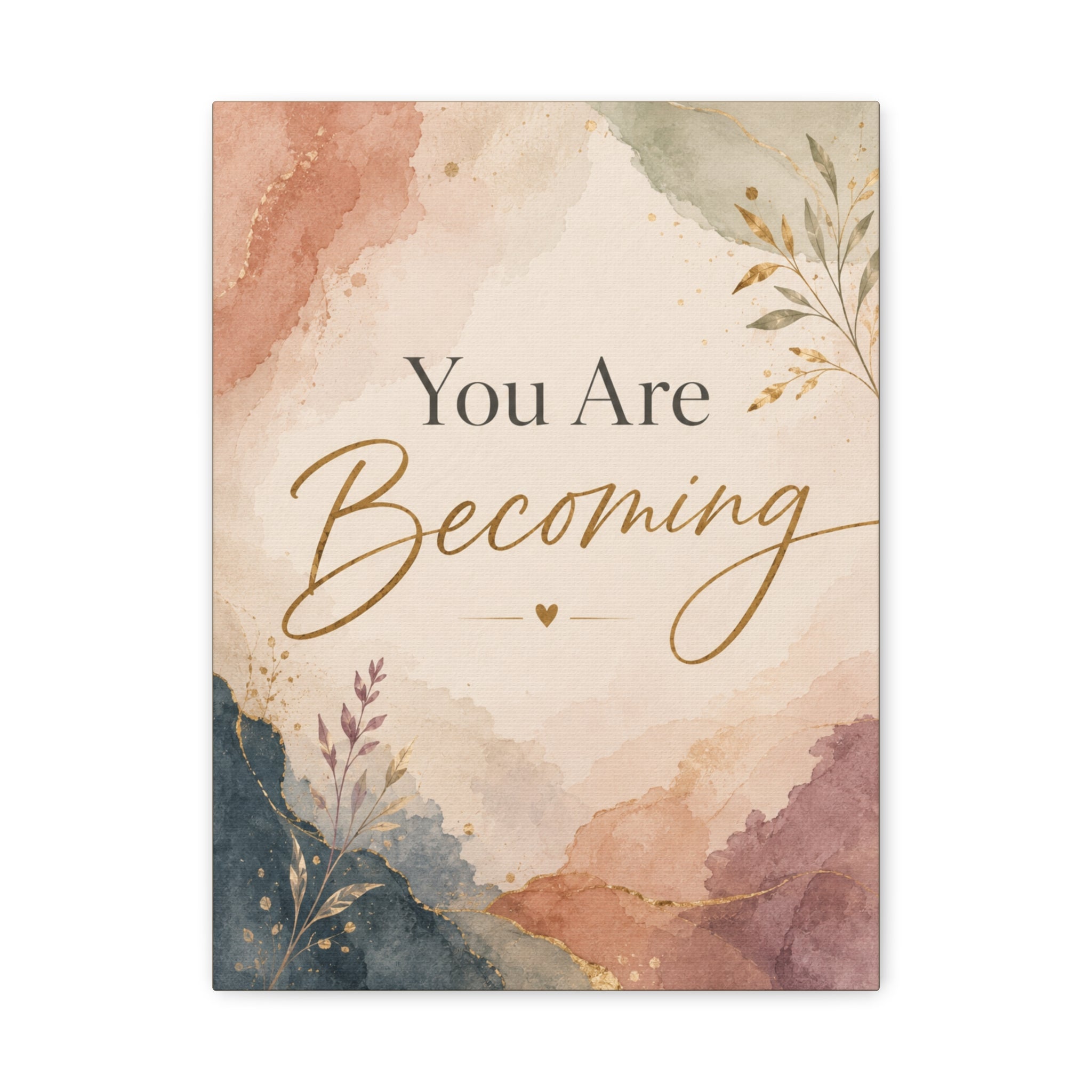 You Are Becoming Inspirational Canvas Wall Art  Personal Growth Decor
