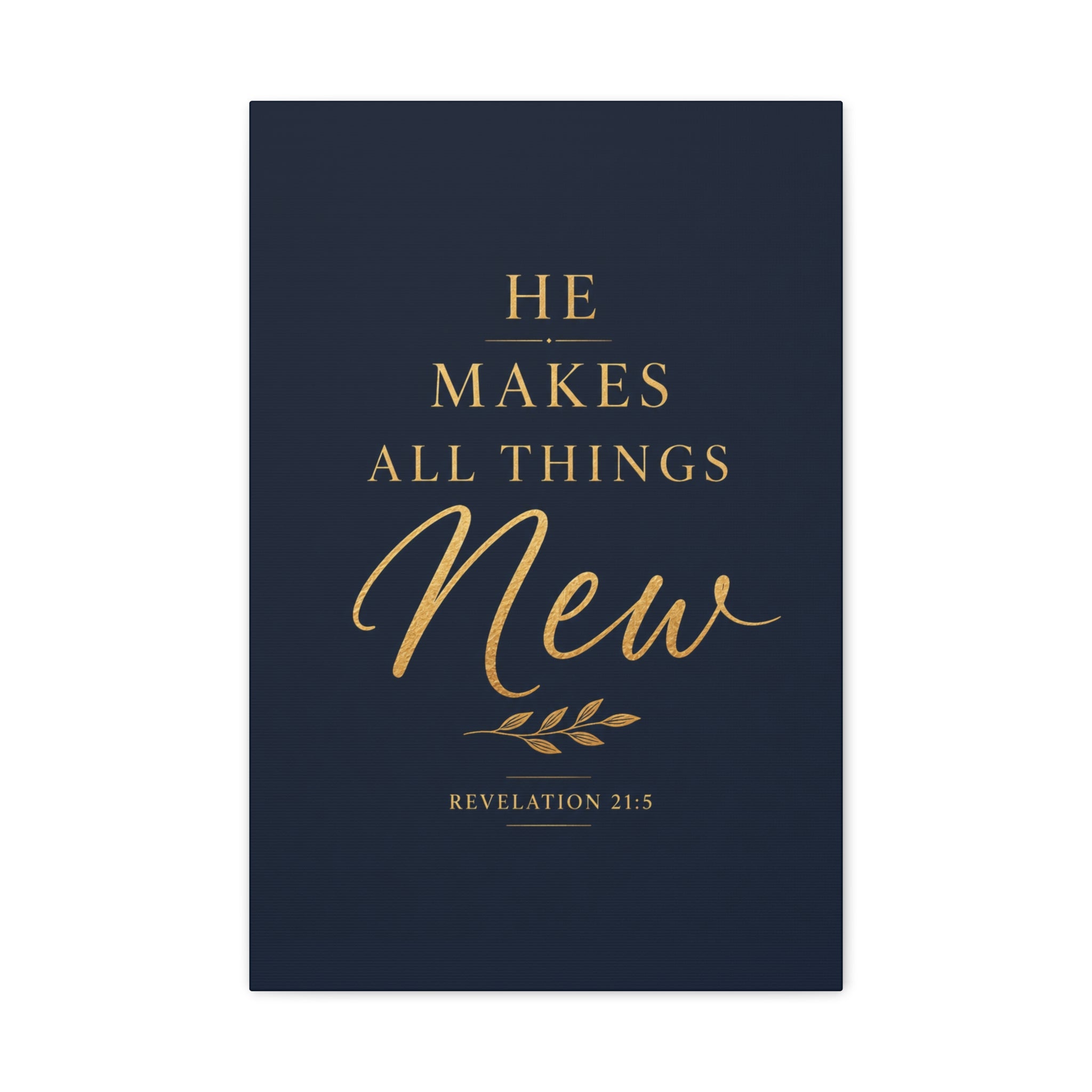 Makes All Things New Canvas Wall Art