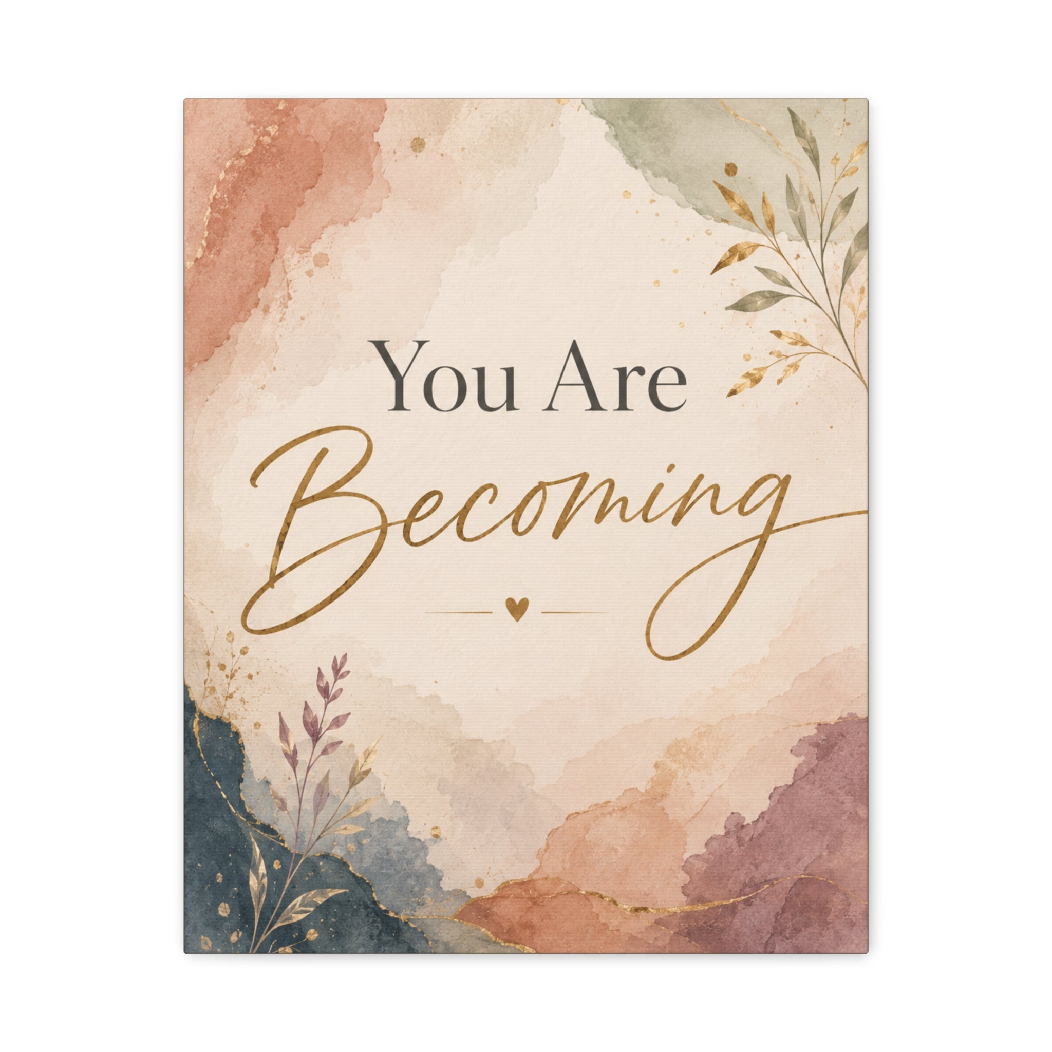 You Are Becoming Inspirational Canvas Wall Art  Personal Growth Decor