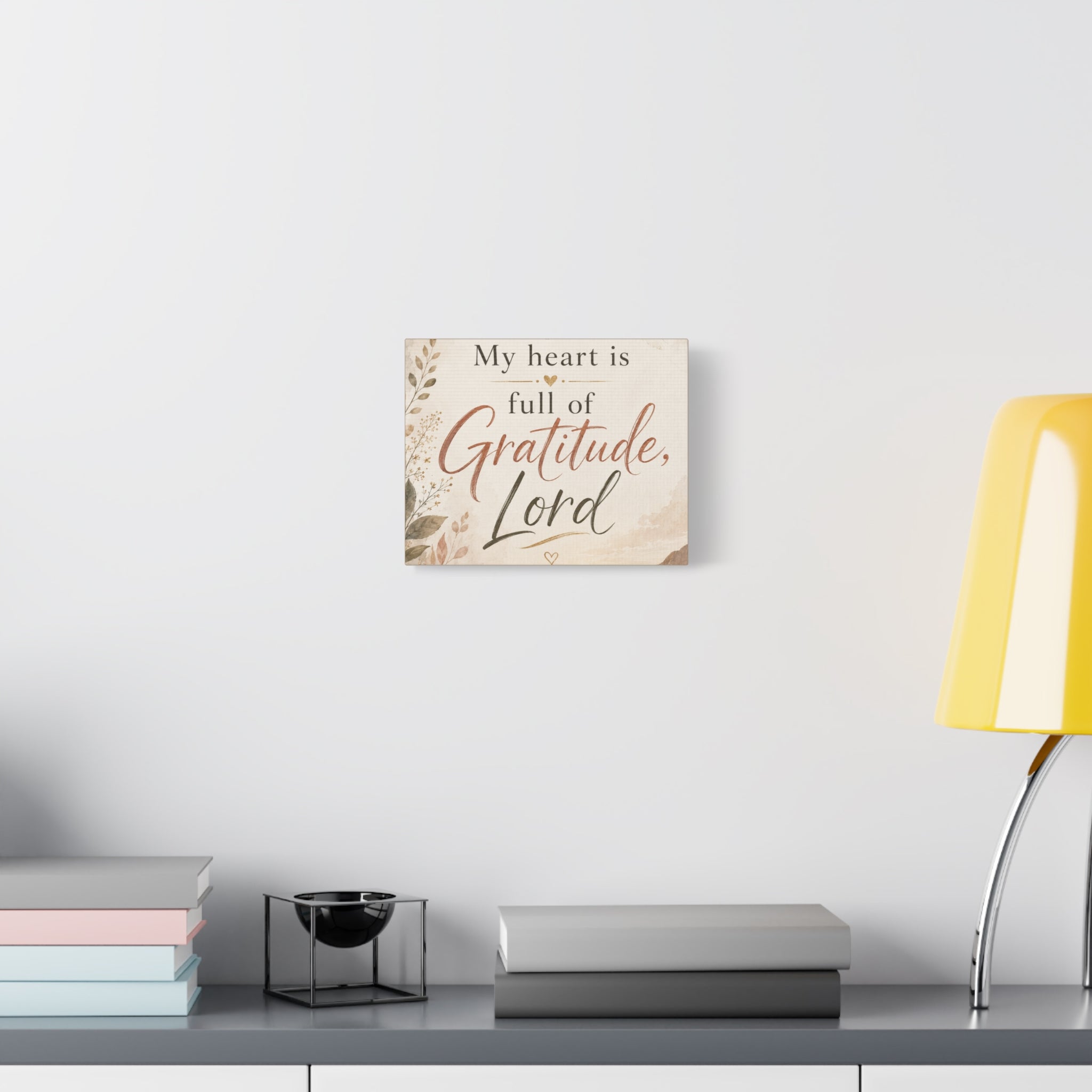 My Heart Is Full of Gratitude Lord Christian Canvas Wall Art